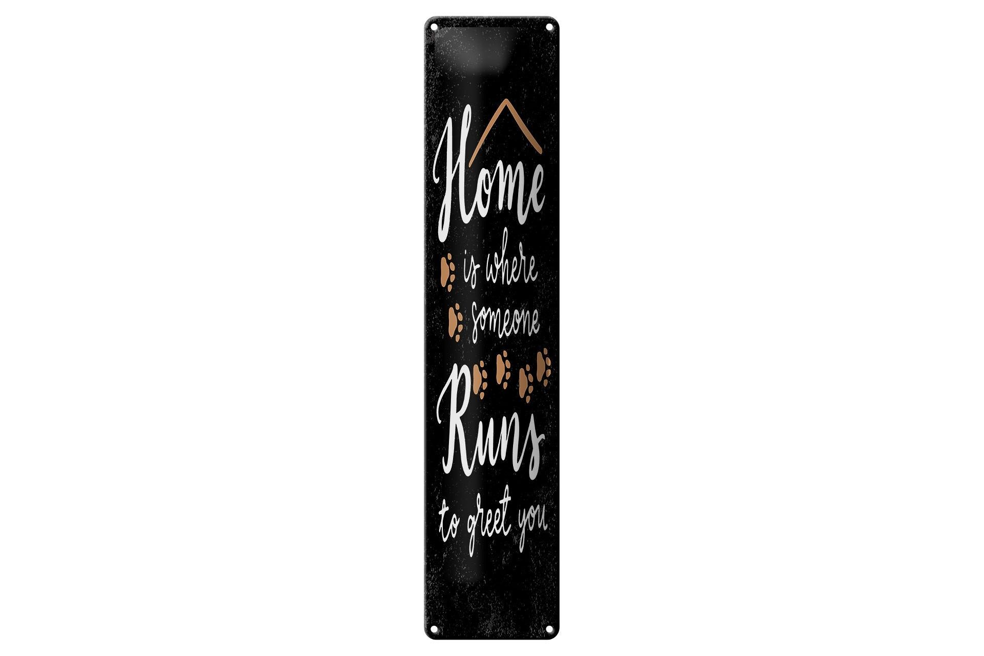 Blechschild Spruch 46x10 cm Home is where someone runs to greet you Deko Schild