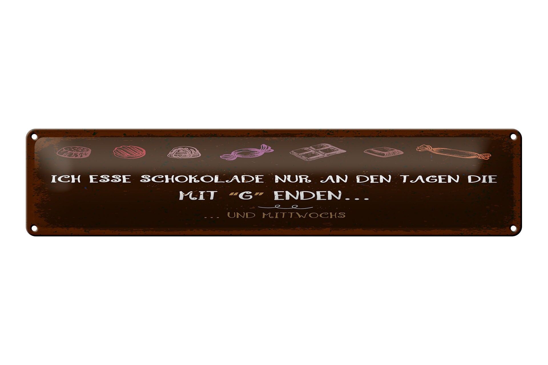 Blechschild Spruch 46x10 cm Schokolade nur an Tagen mit G und Mittwochs Schild
