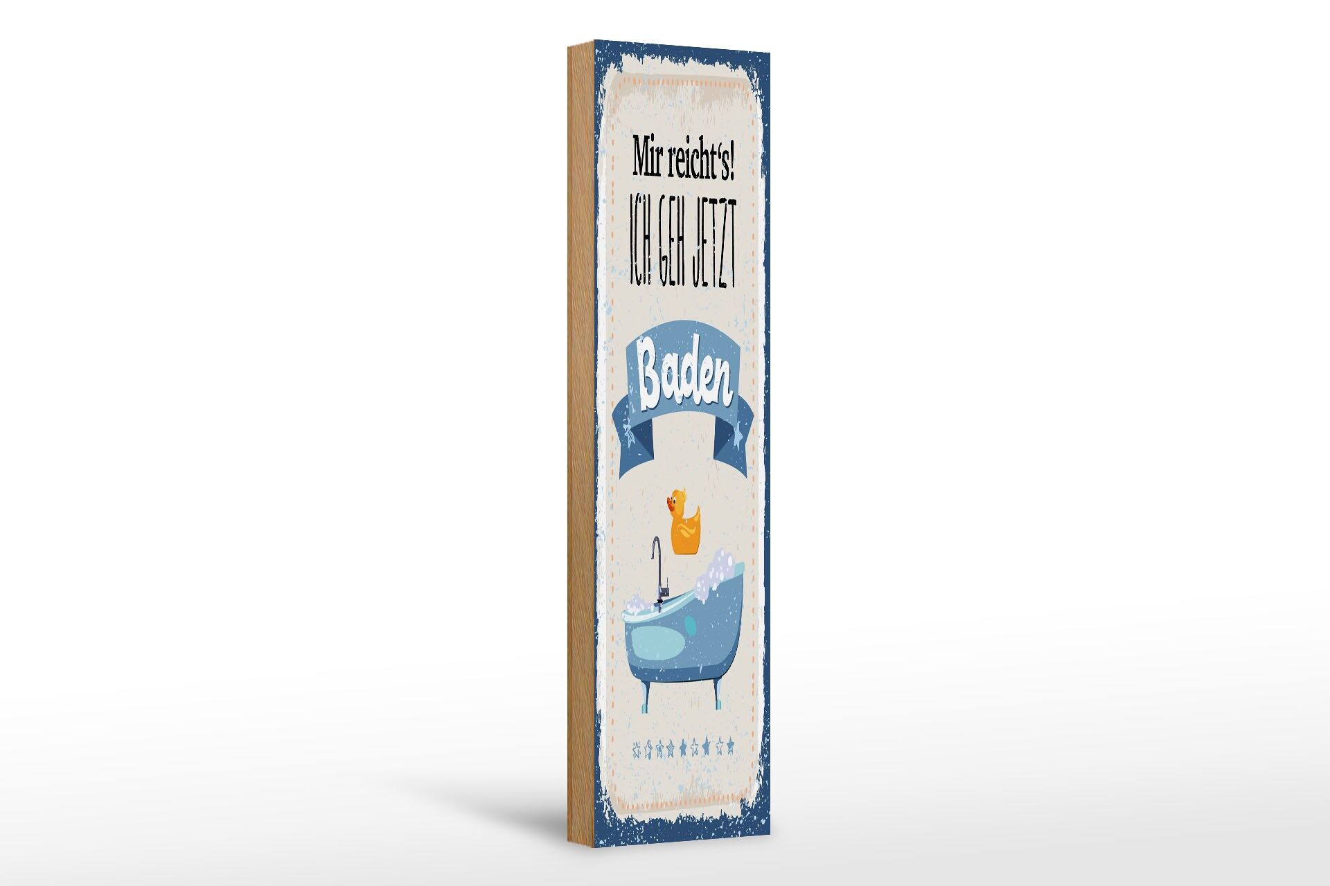 Holzschild Spruch 46x10 cm mir reicht´s ich geh jetzt Baden Deko Schild