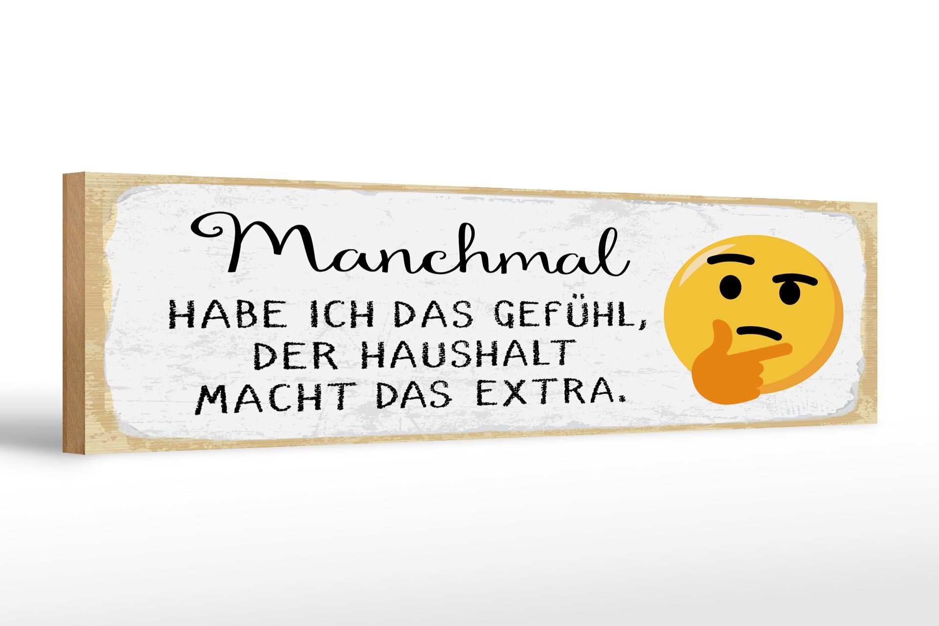 Holzschild Spruch 46x10 cm Der Haushalt macht das extra Deko Schild