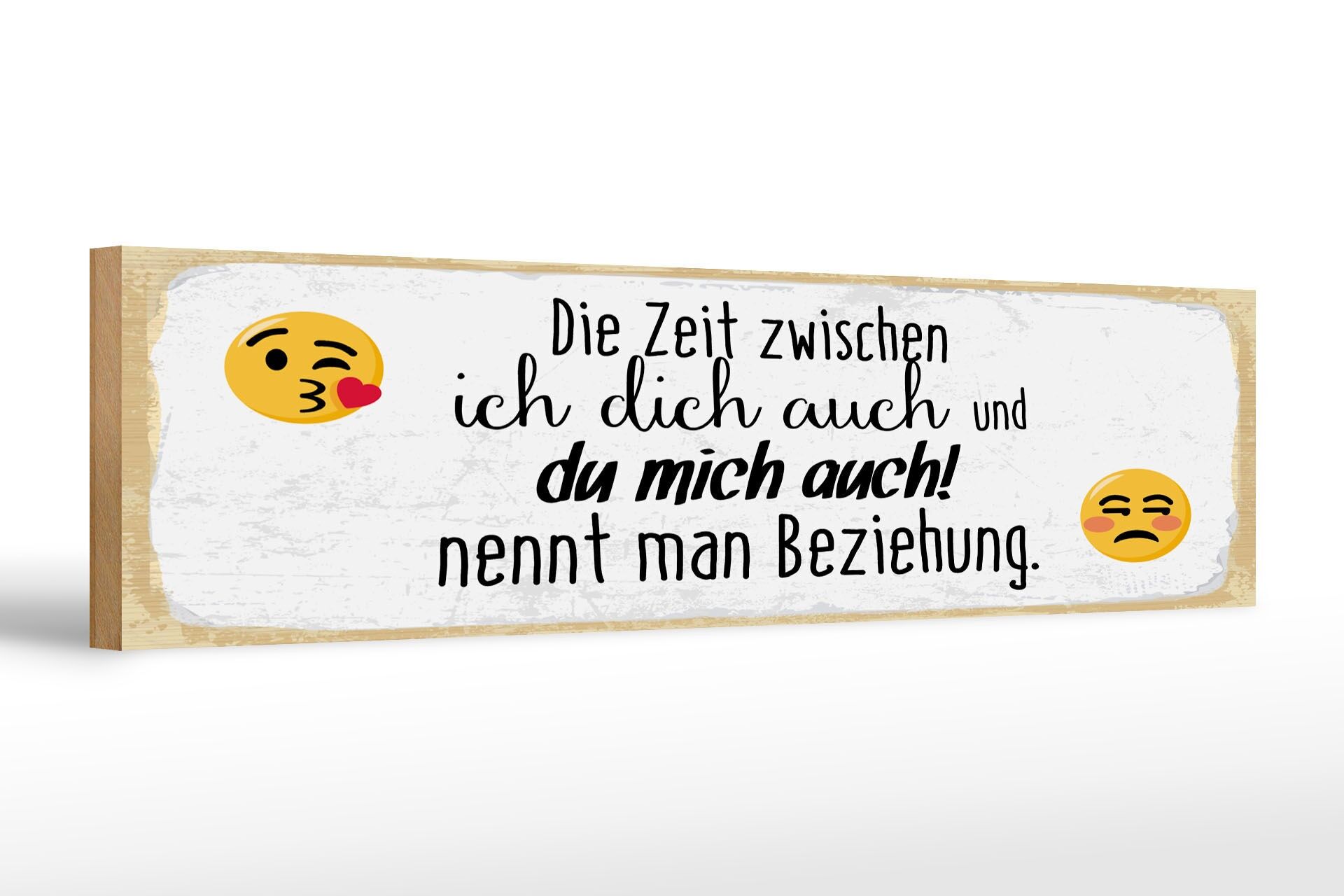 Holzschild Spruch 46x10 cm zwischen ich dich auch und du mich auch Beziehung