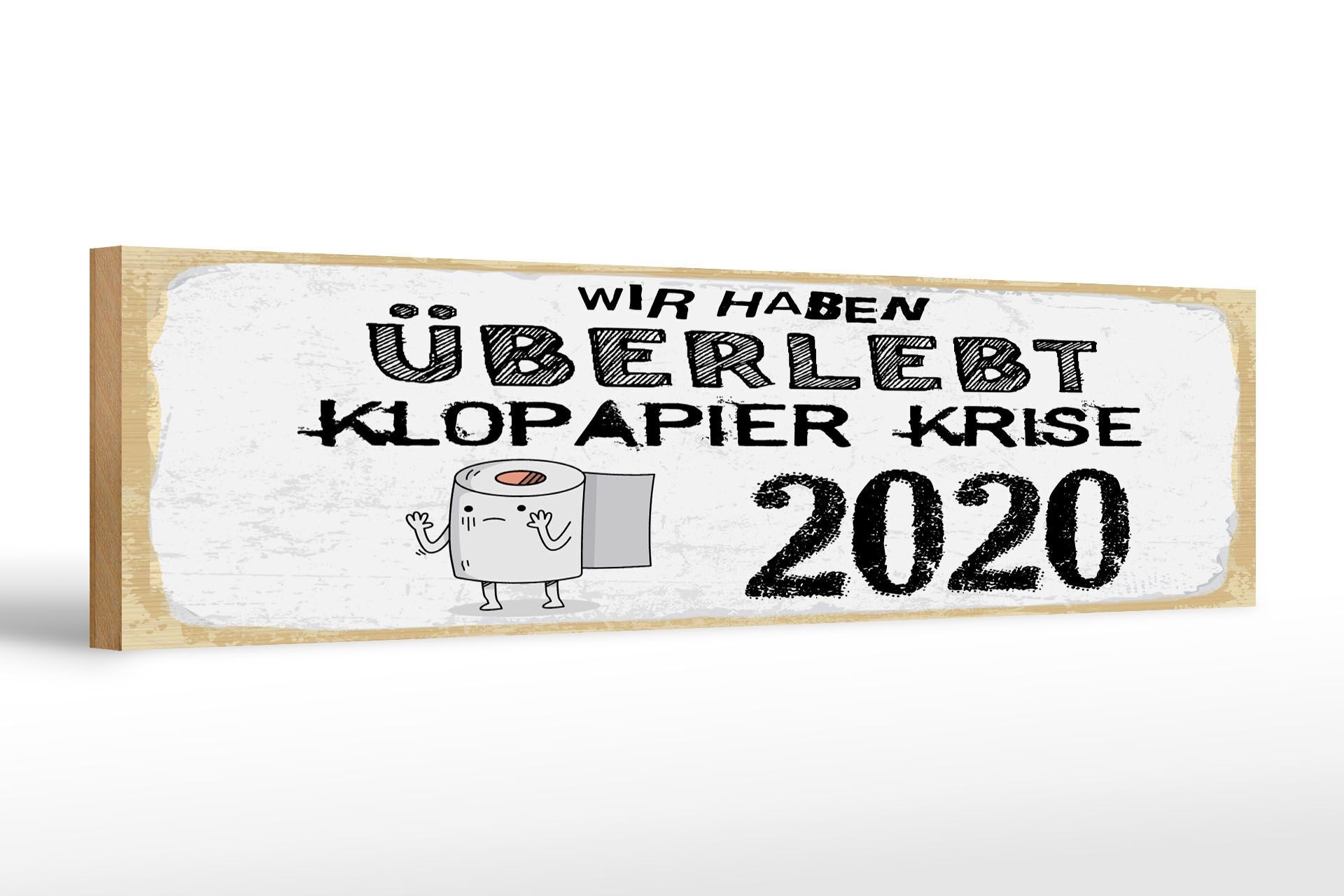 Holzschild Spruch 46x10 cm Wir haben überlebt Klopapier Krise 2020 Schild