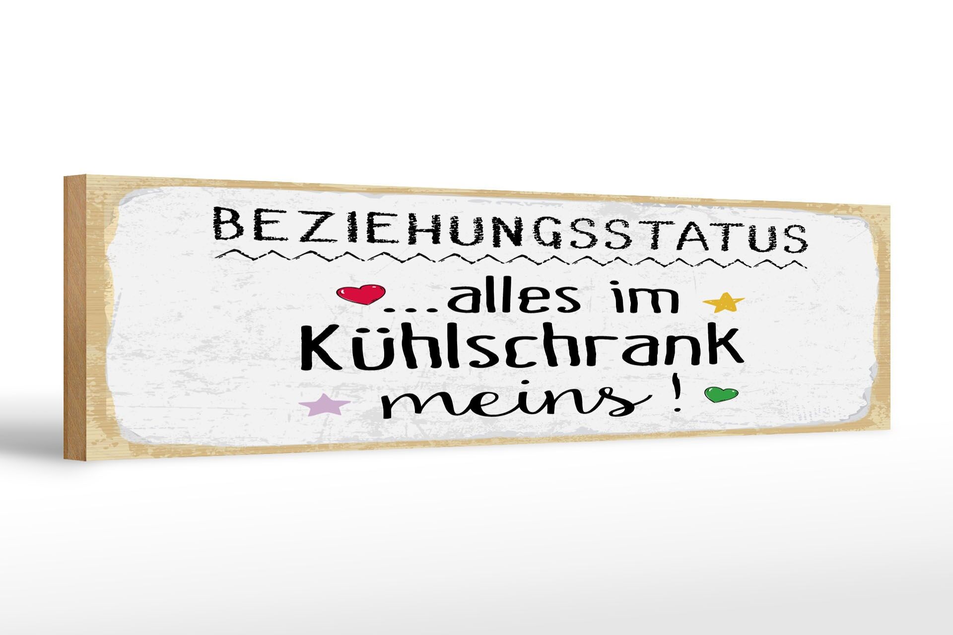Holzschild Spruch 46x10 cm Beziehungsstatus alles im Kühlschrank meins