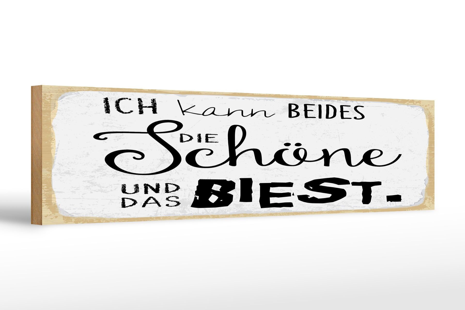 Holzschild Spruch 46x10 cm Ich kann beides die Schöne und das Biest Deko Schild