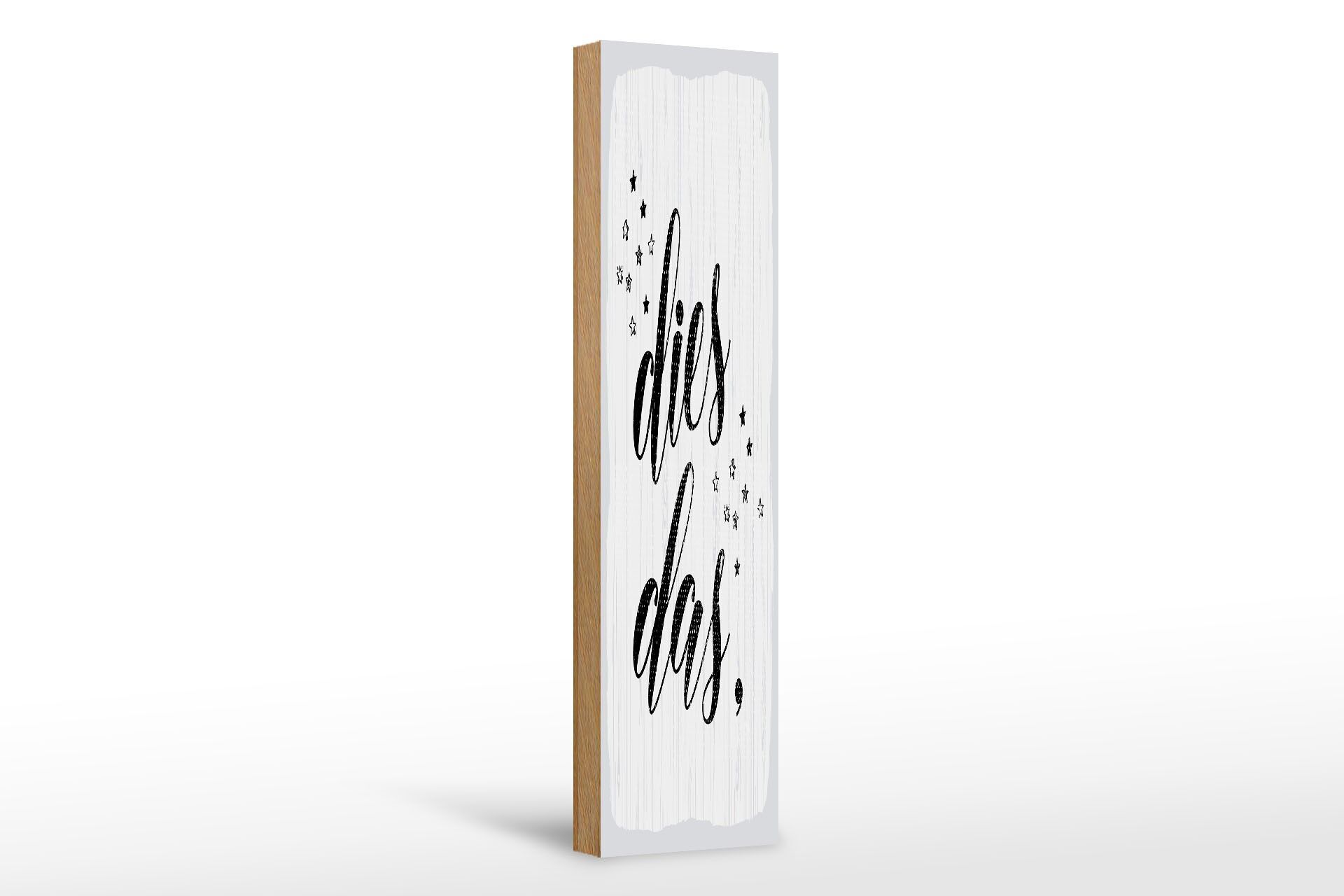 Holzschild Spruch 46x10 cm dies das weißes Deko Schild