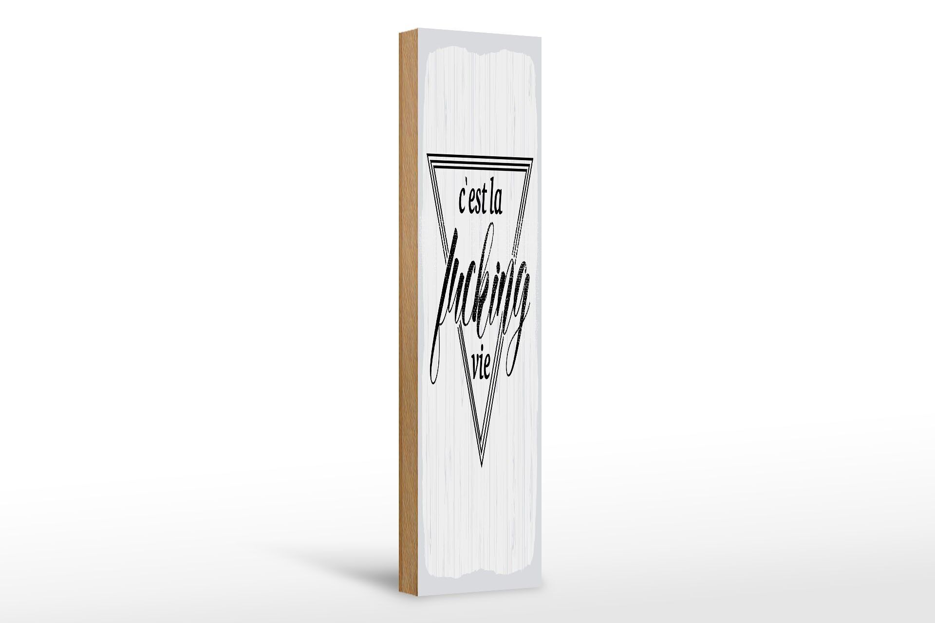 Holzschild Spruch 46x10 cm cést la fucking vie weißes Deko Schild
