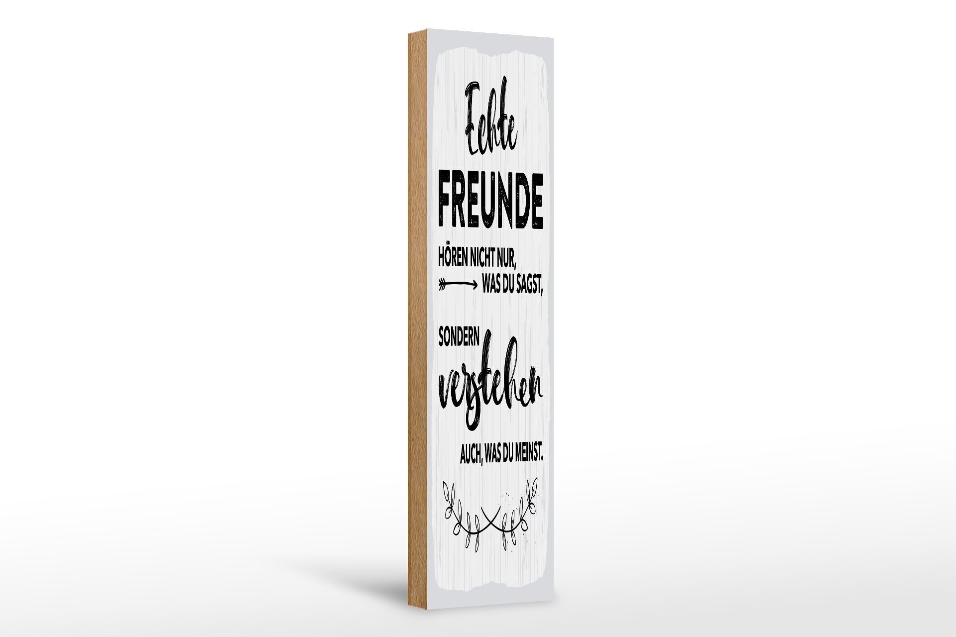 Holzschild Spruch 46x10 cm Echte Freunde hören nicht nur was du sagst Schild