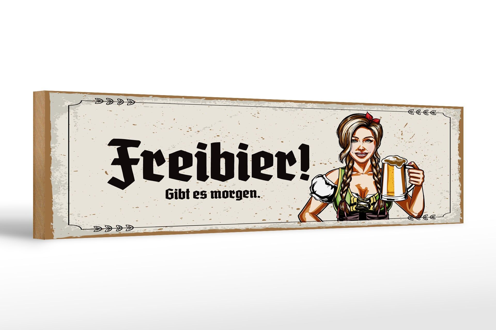 Holzschild Spruch 46x10 cm Freibier gibt es morgen weißes Deko Schild