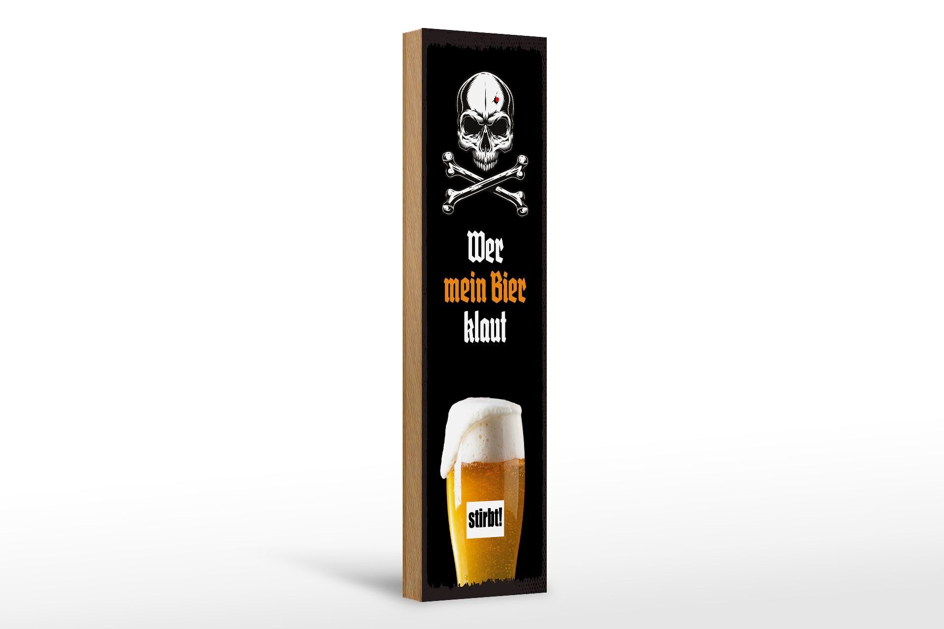 Holzschild Spruch 46x10 cm Wer mein Bier klaut stirbt Totenkopf Weizenglas