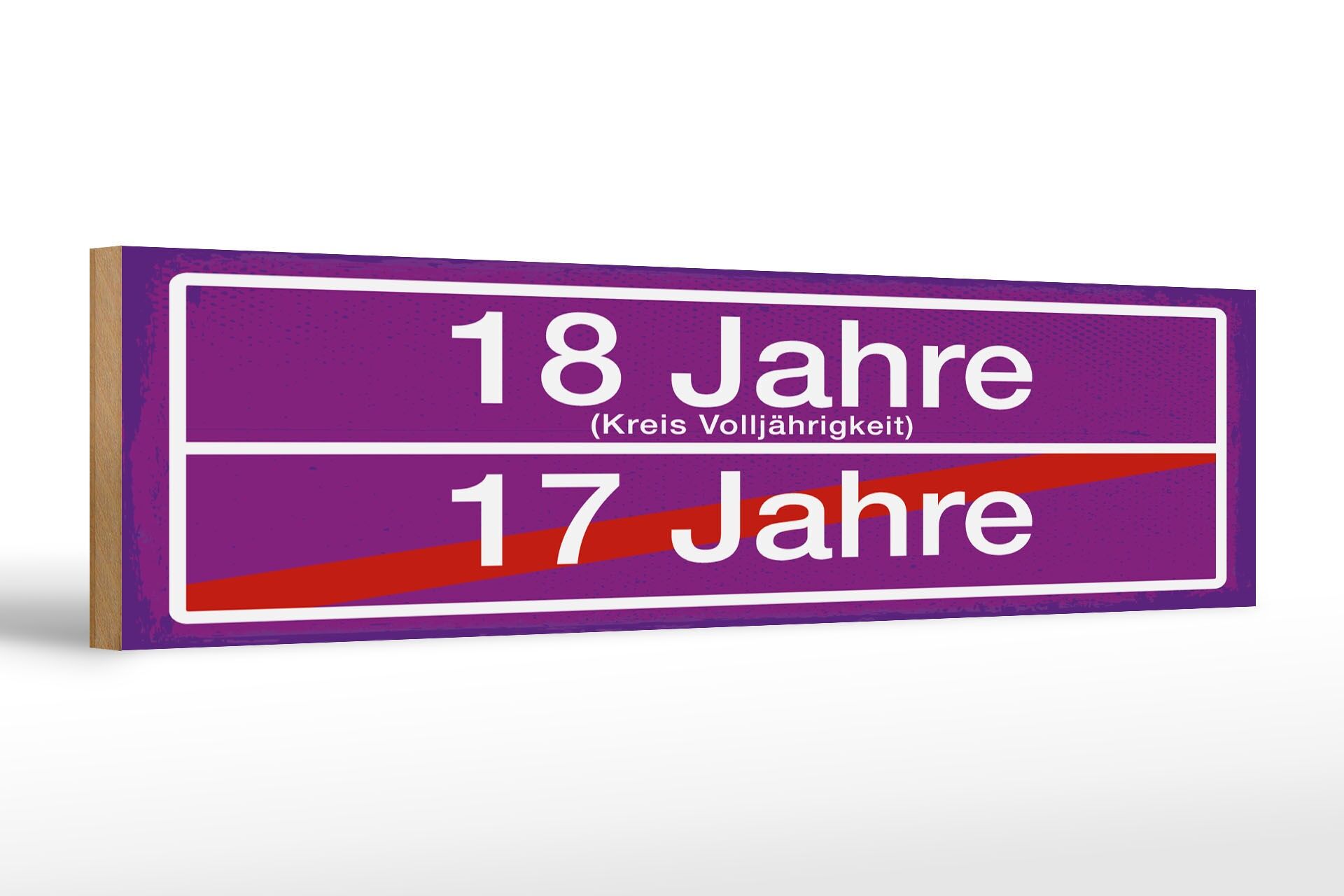 Holzschild Hinweis 46x10 cm 18 Jahre 17 Jahre lila Ortsschild