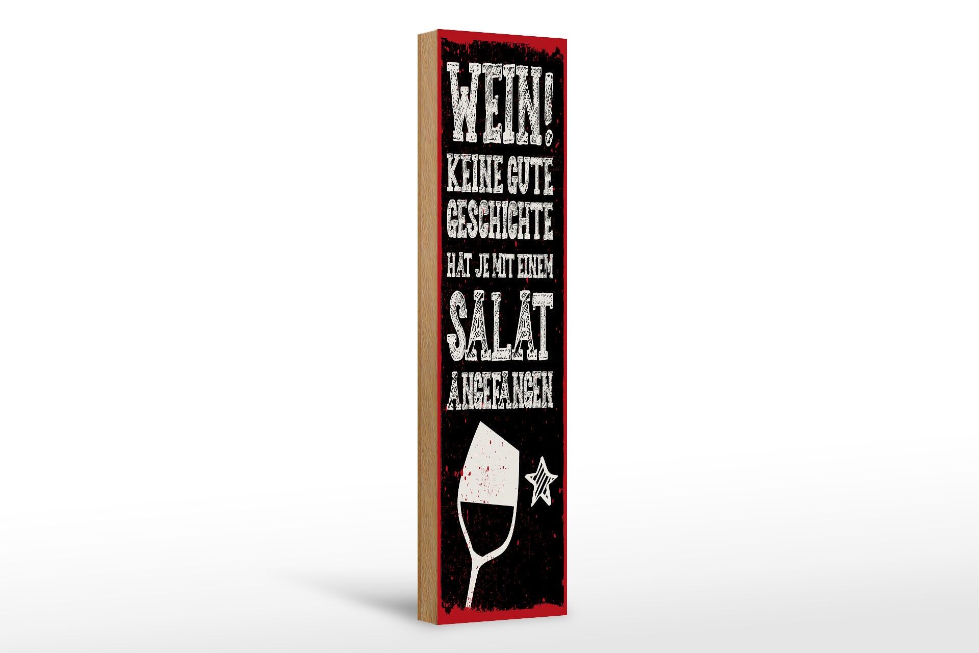 Holzschild Spruch 46x10 cm Wein keine gute Geschichte hat mit Salat angefangen