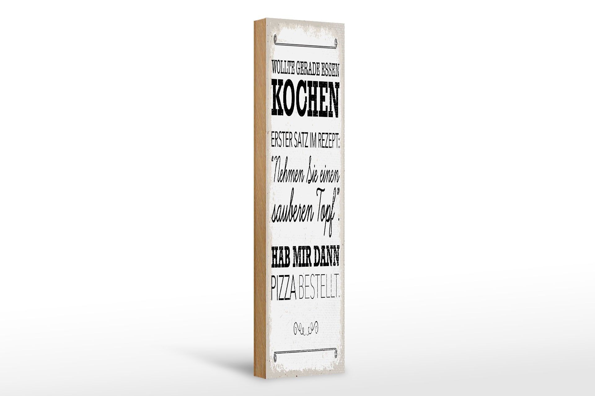 Holzschild Spruch 46x10 cm Wollte kochen hab mir dann Pizza bestellt Schild