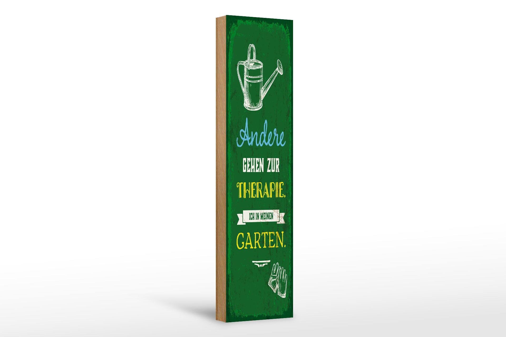 Holzschild Spruch 46x10 cm Andere gehen zur Therapie ich in Garten Deko Schild