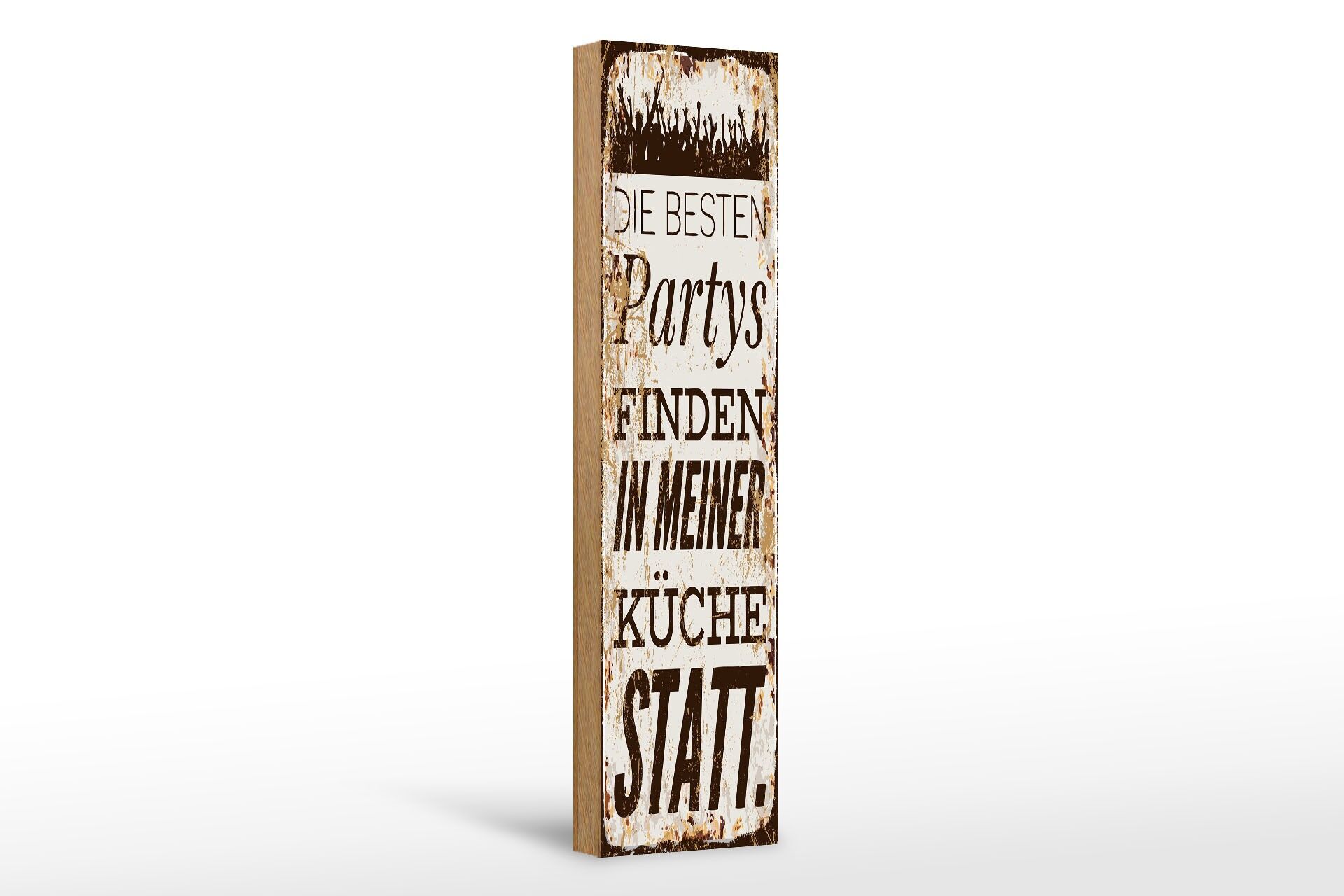 Holzschild Spruch 46x10 cm besten Partys finden in meiner Küche statt Schild