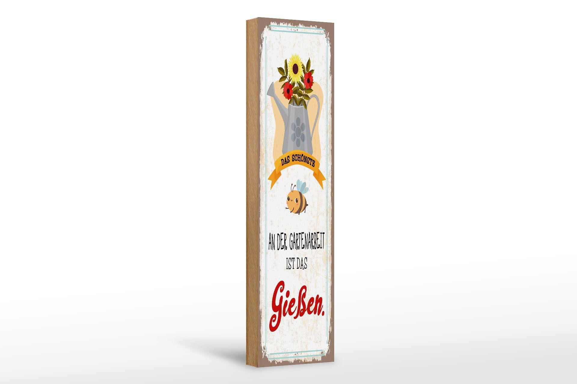 Holzschild Spruch 46x10 cm Schönste an der Gartenarbeit ist das Gießen Schild