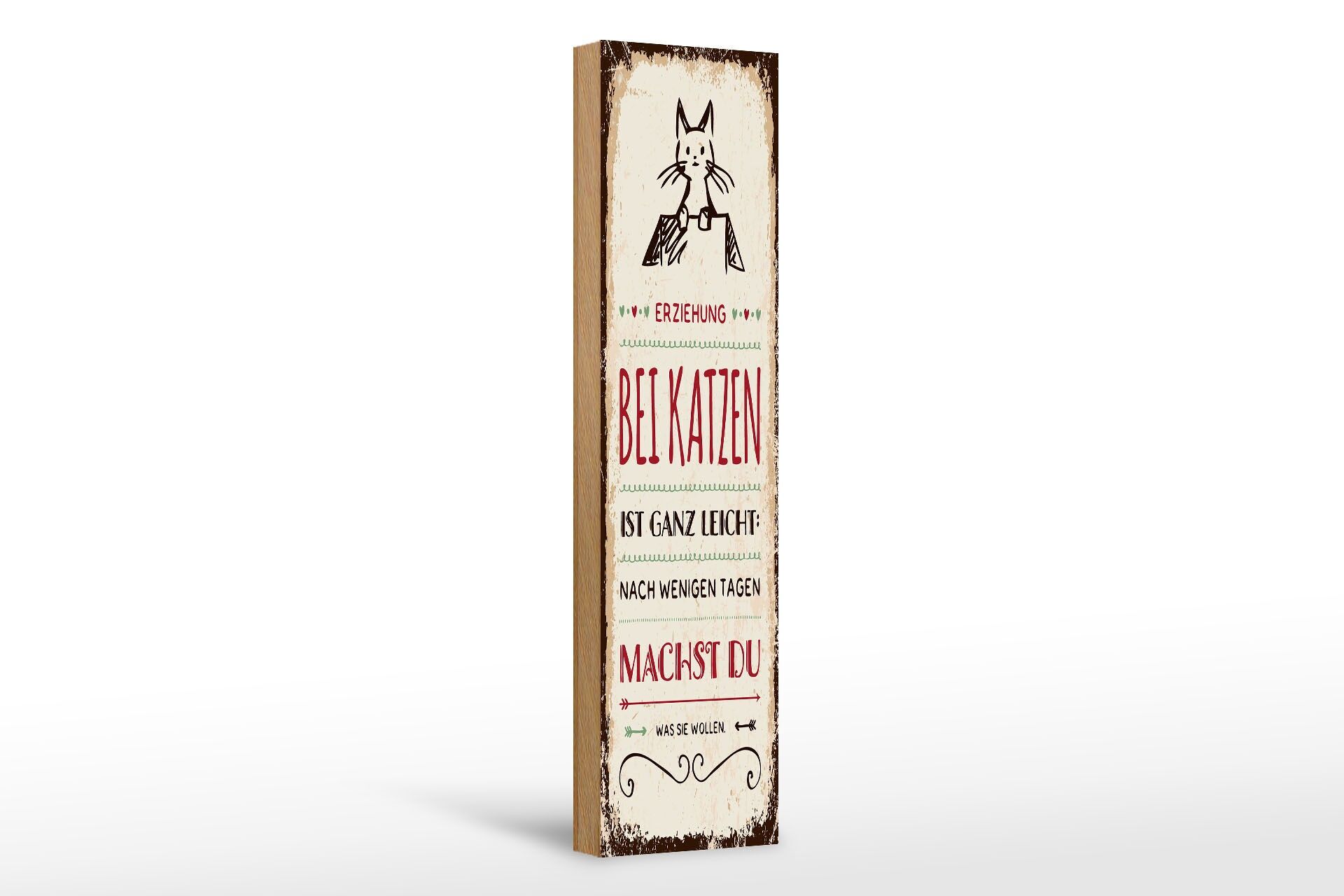 Holzschild Spruch 46x10 cm Erziehung bei Katzen ist ganz leicht Deko Schild
