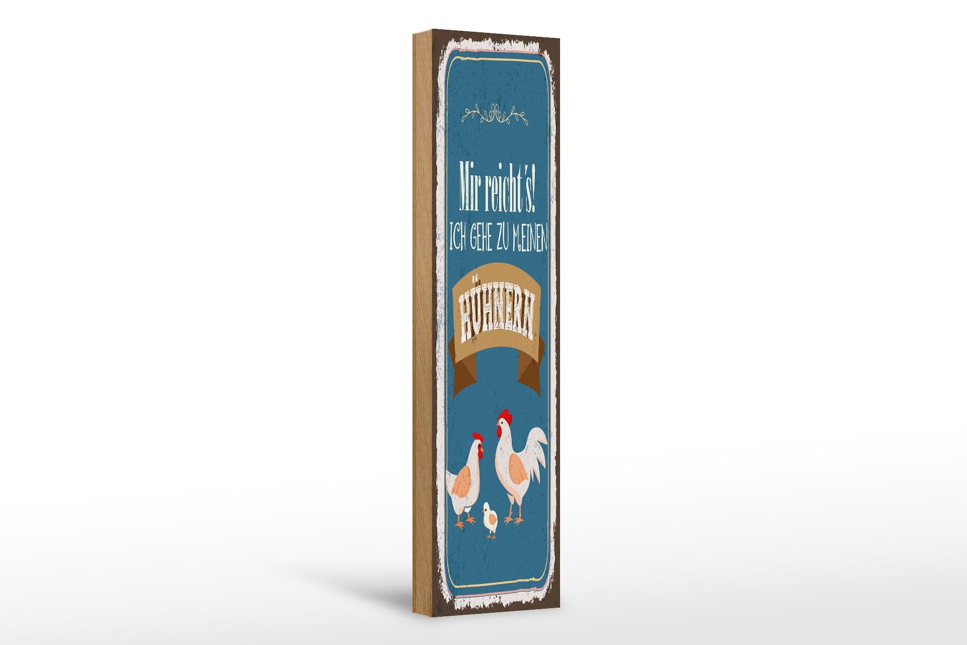 Holzschild Spruch 46x10 cm Mir reicht´s ich geh zu meinen Hühnern Schild