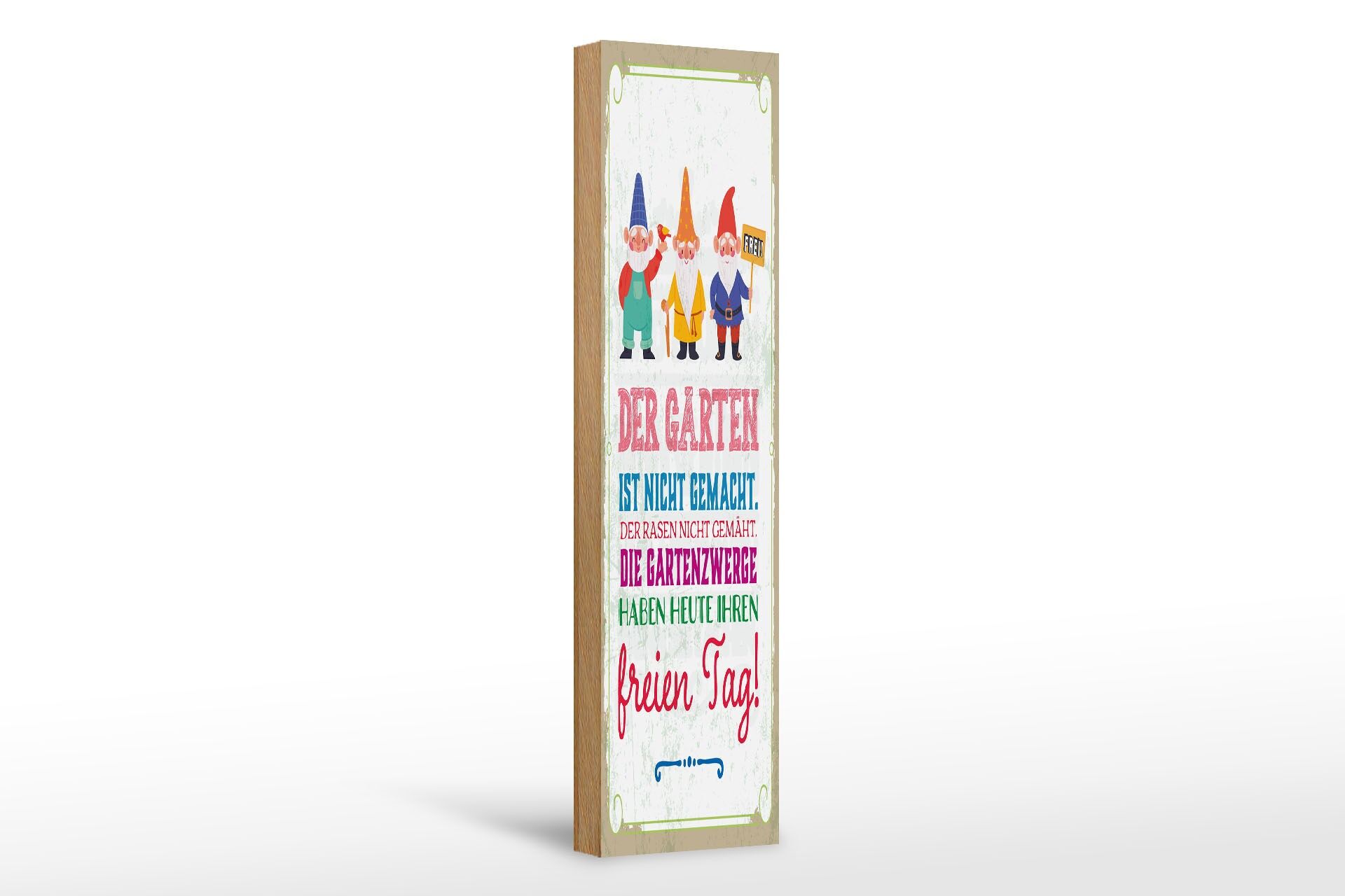 Holzschild Spruch 46x10 cm Der Garten ist nicht gemacht Gartenzwerge haben frei
