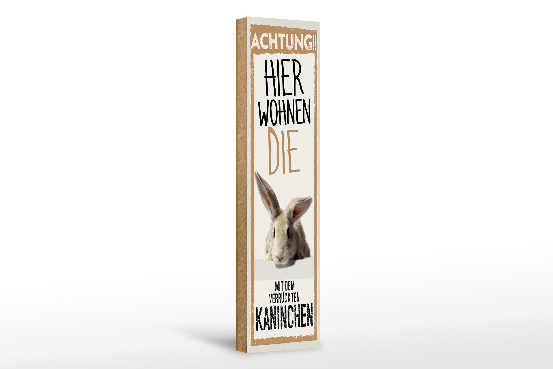 Holzschild Tier 46x10 cm Achtung Hier wohnen die mit dem verrückten Kaninchen