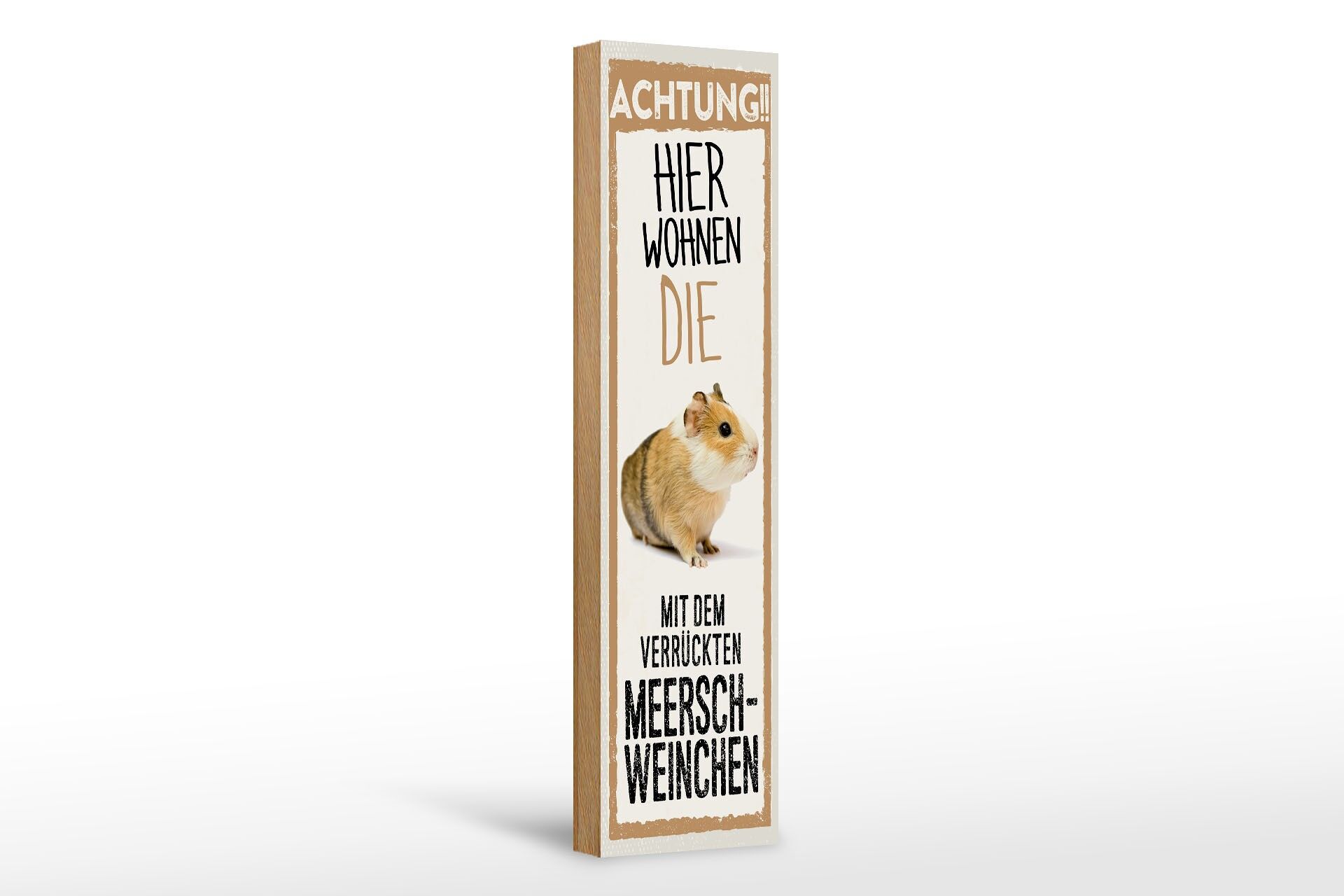 Holzschild Tier 46x10 cm Hier wohnen die mit dem verrückten Meerschweinchen