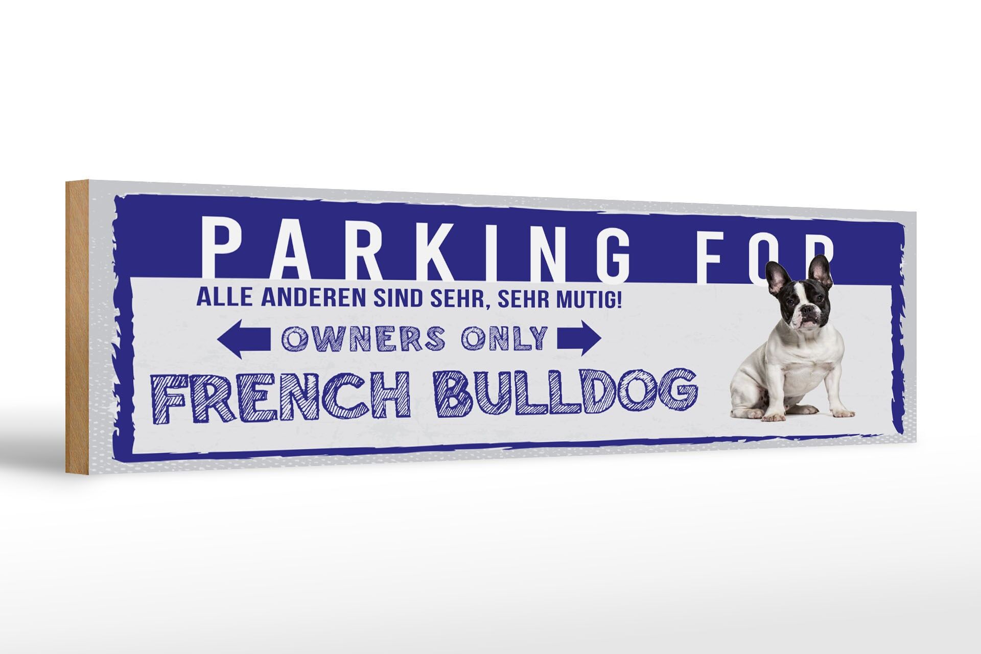 Holzschild Parken 46x10 cm Parking for French Bullbog Deko Schild