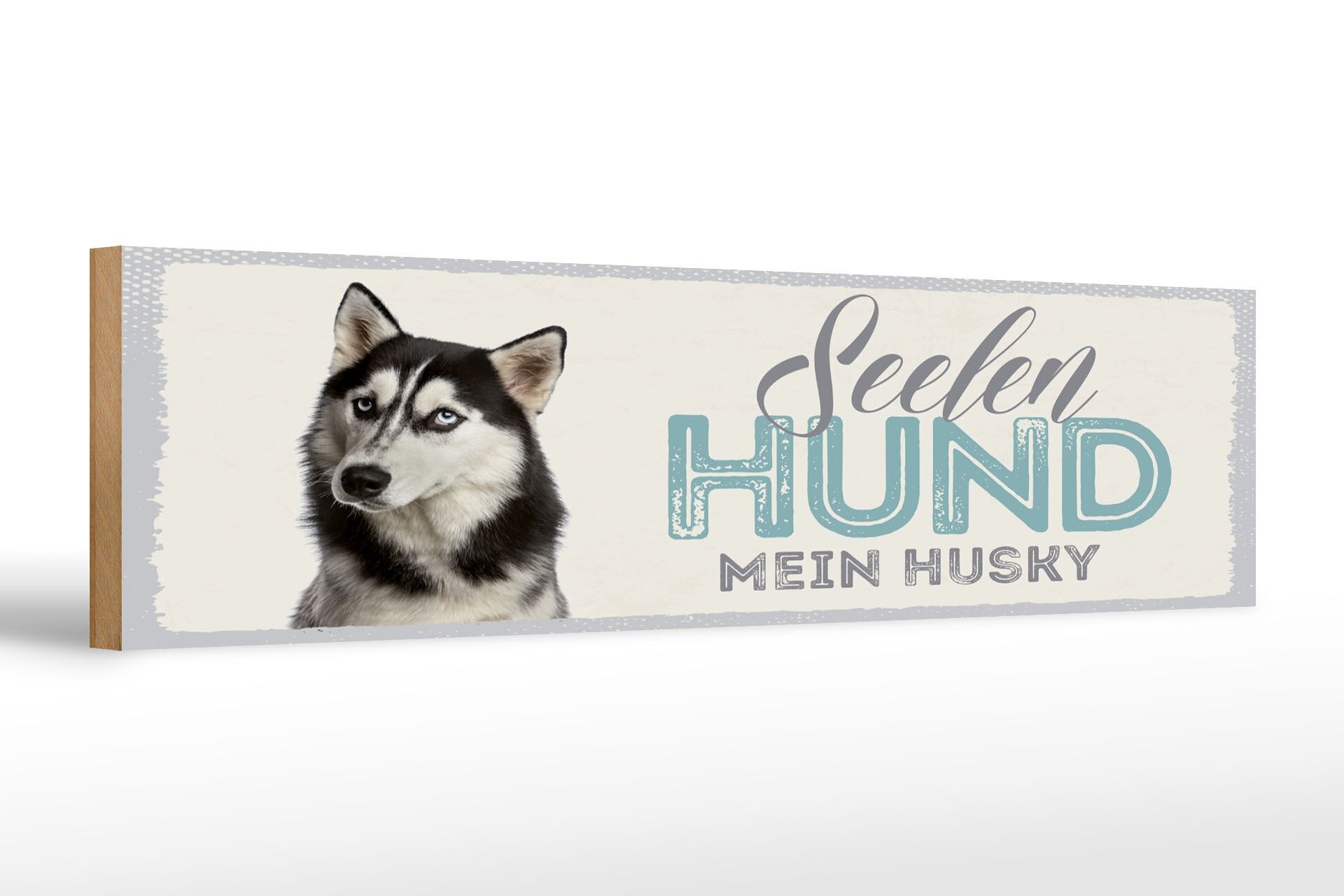 Holzschild Spruch 46x10 cm Seelen Hund mein Husky Deko Schild