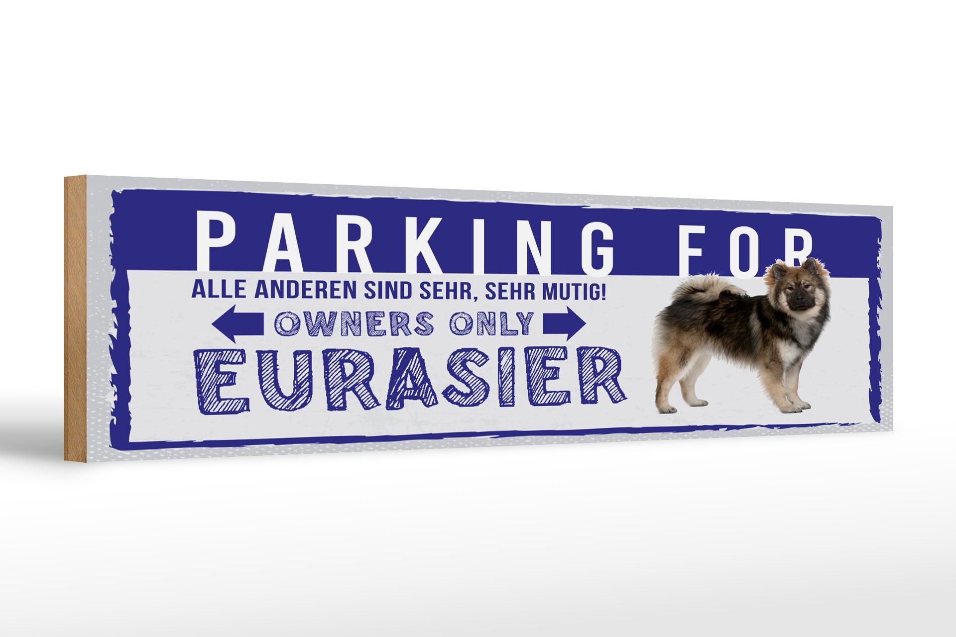 Holzschild Parken 46x10 cm Parking for Eurasier Deko Schild