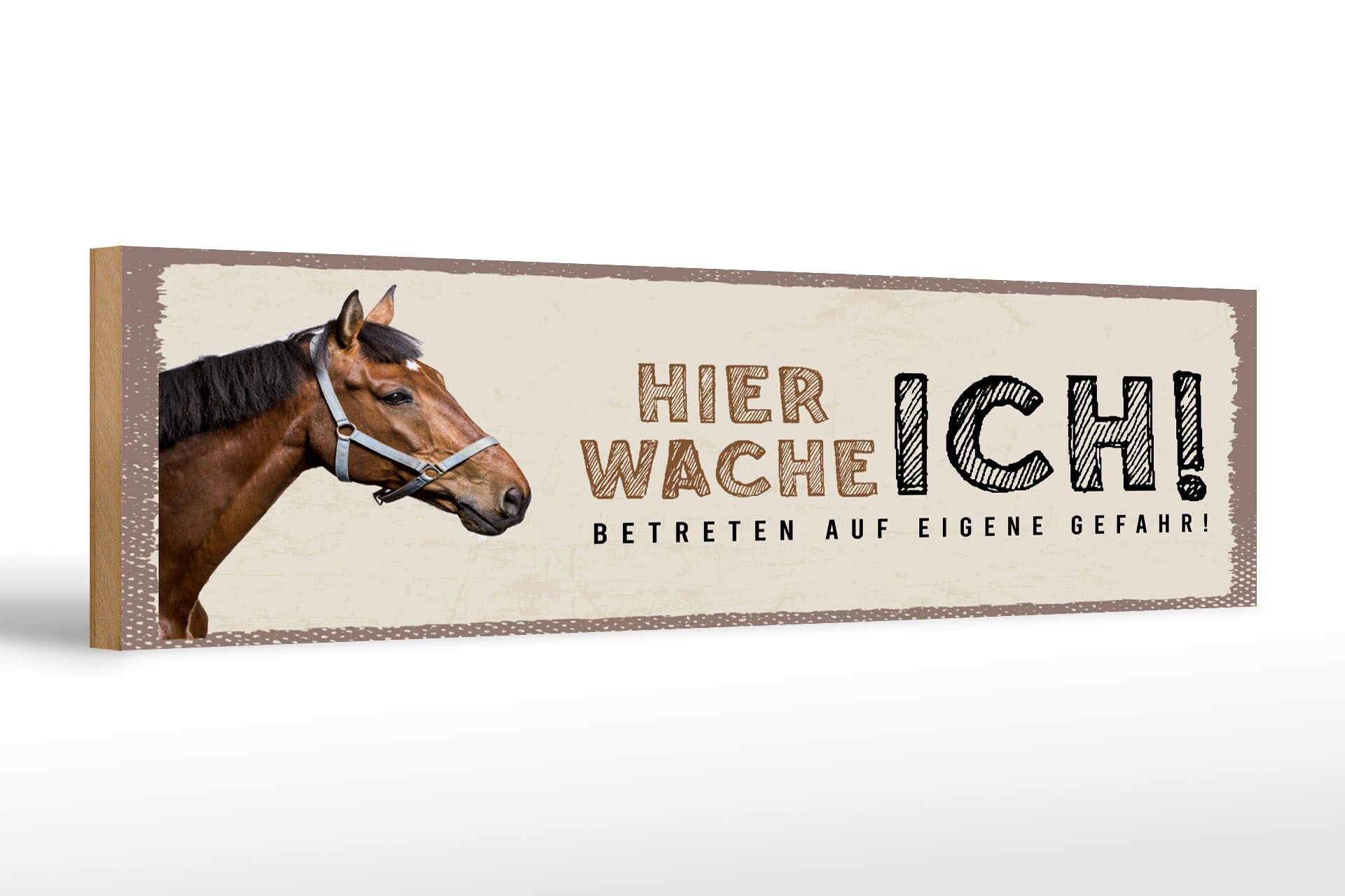 Holzschild Spruch 46x10 cm Hier Wache Ich Pferd Deko Schild
