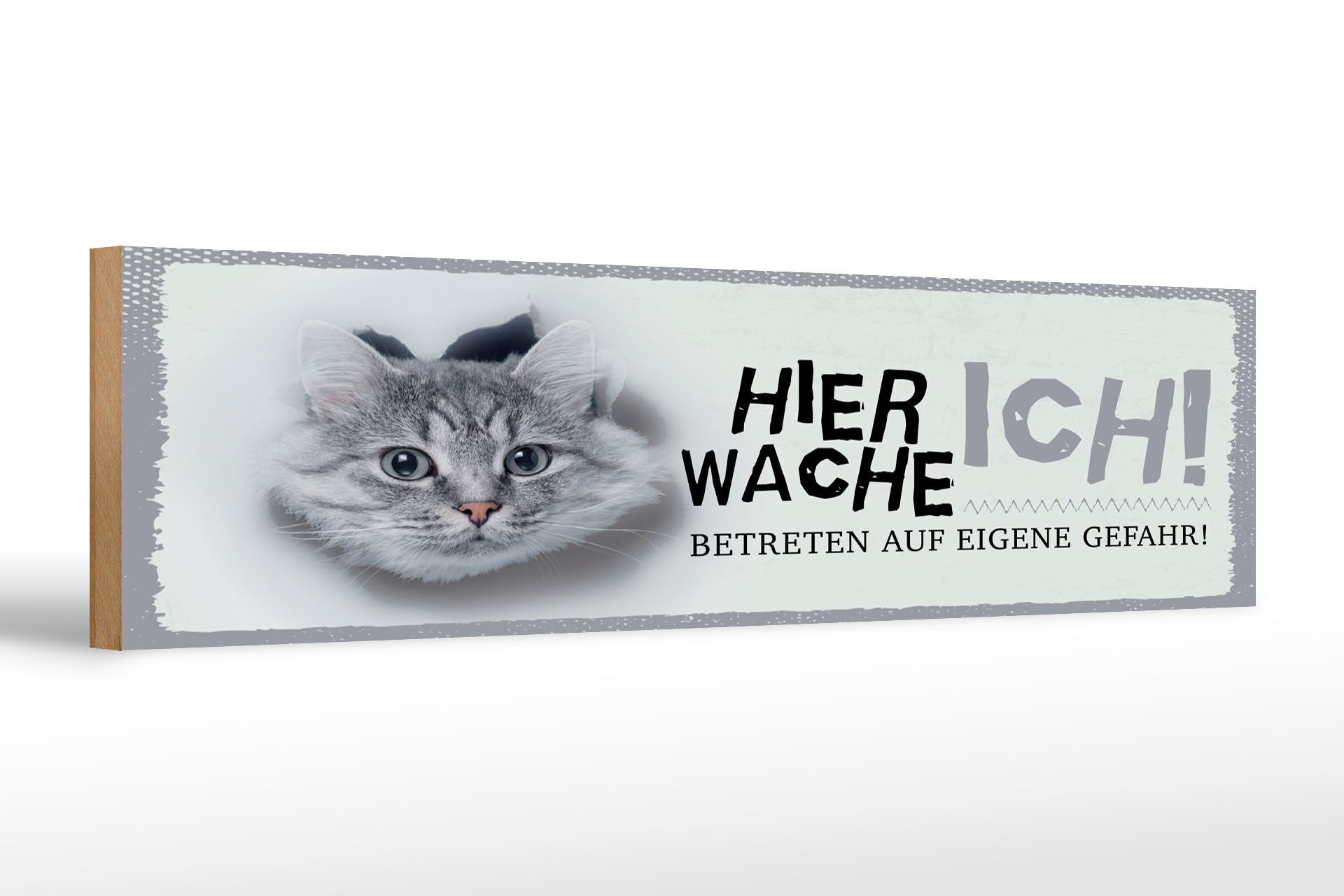 Holzschild Spruch 46x10 cm Hier Wache Ich Katze weißes Deko Schild