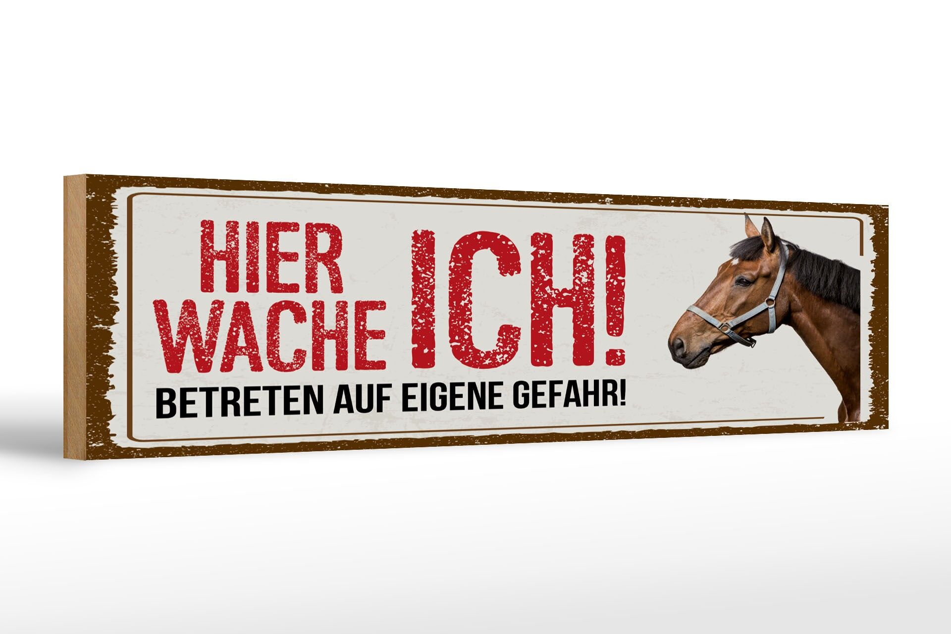 Holzschild Spruch 46x10 cm Hier Wache Ich Pferd weißes Deko Schild