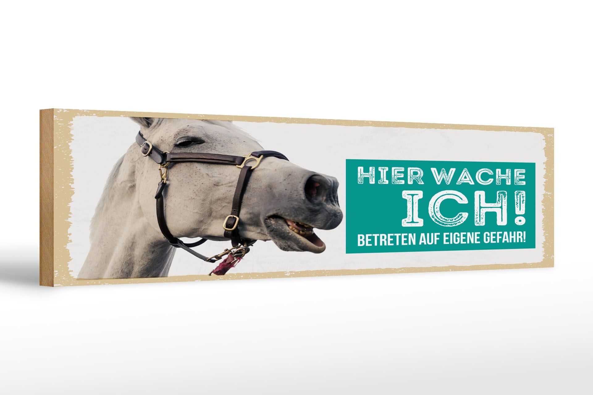 Holzschild Spruch 46x10 cm Hier Wache Ich weißes Pferd Deko Schild