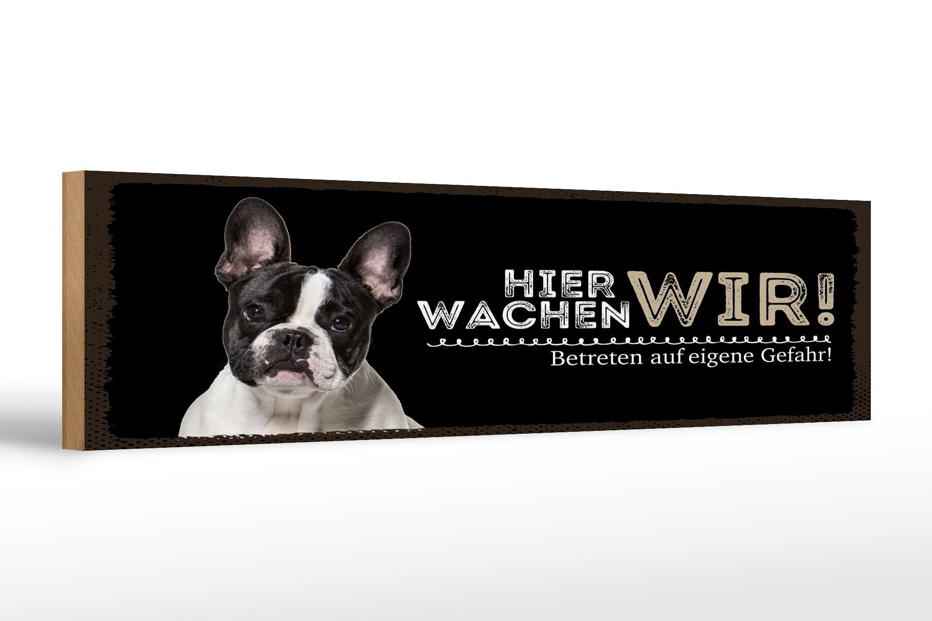 Holzschild Spruch 46x10 cm Hier wachen wir French Bulldog Deko Schild