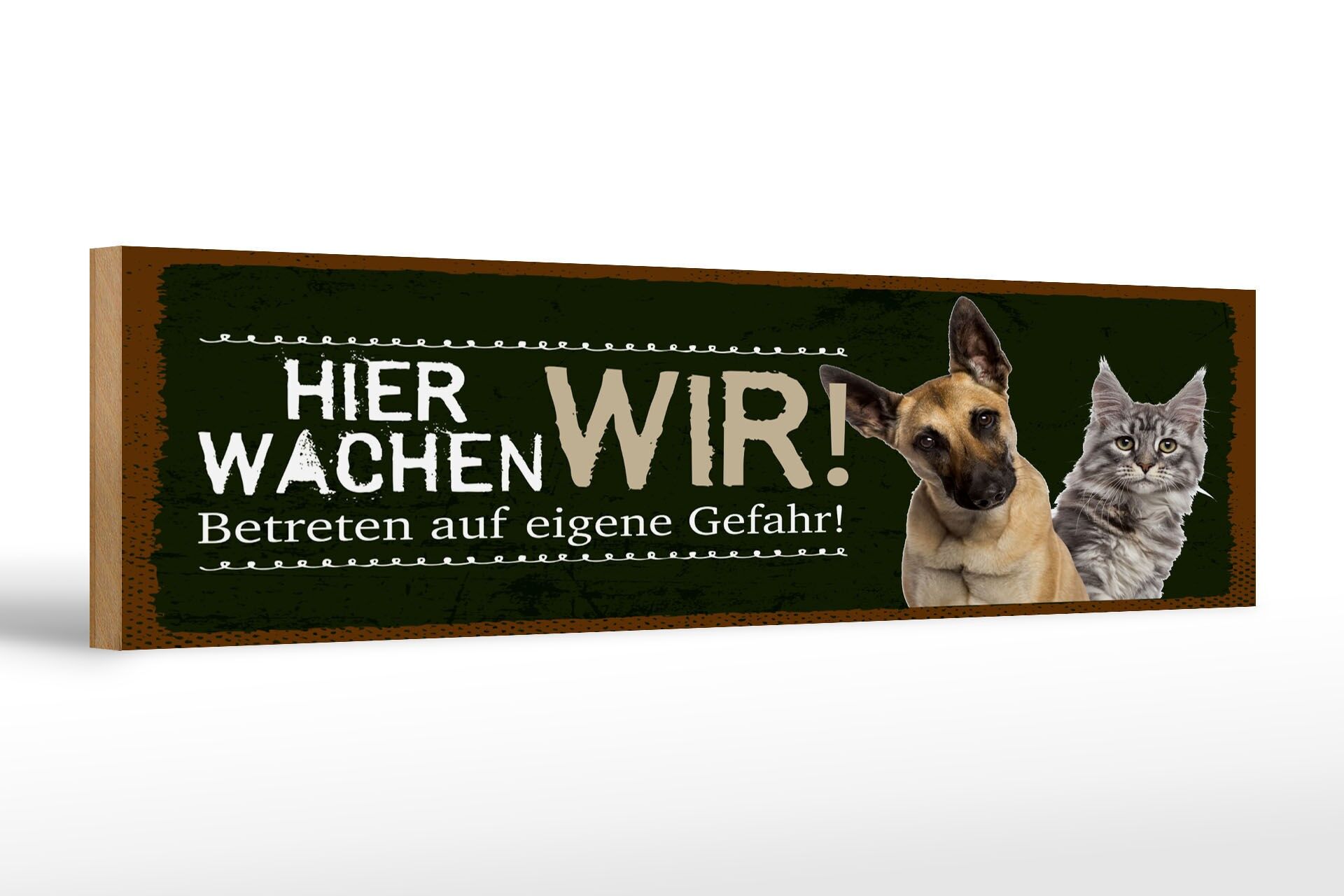 Holzschild Spruch 46x10 cm Hier wachen wir Hund und Katze grünes Deko Schild