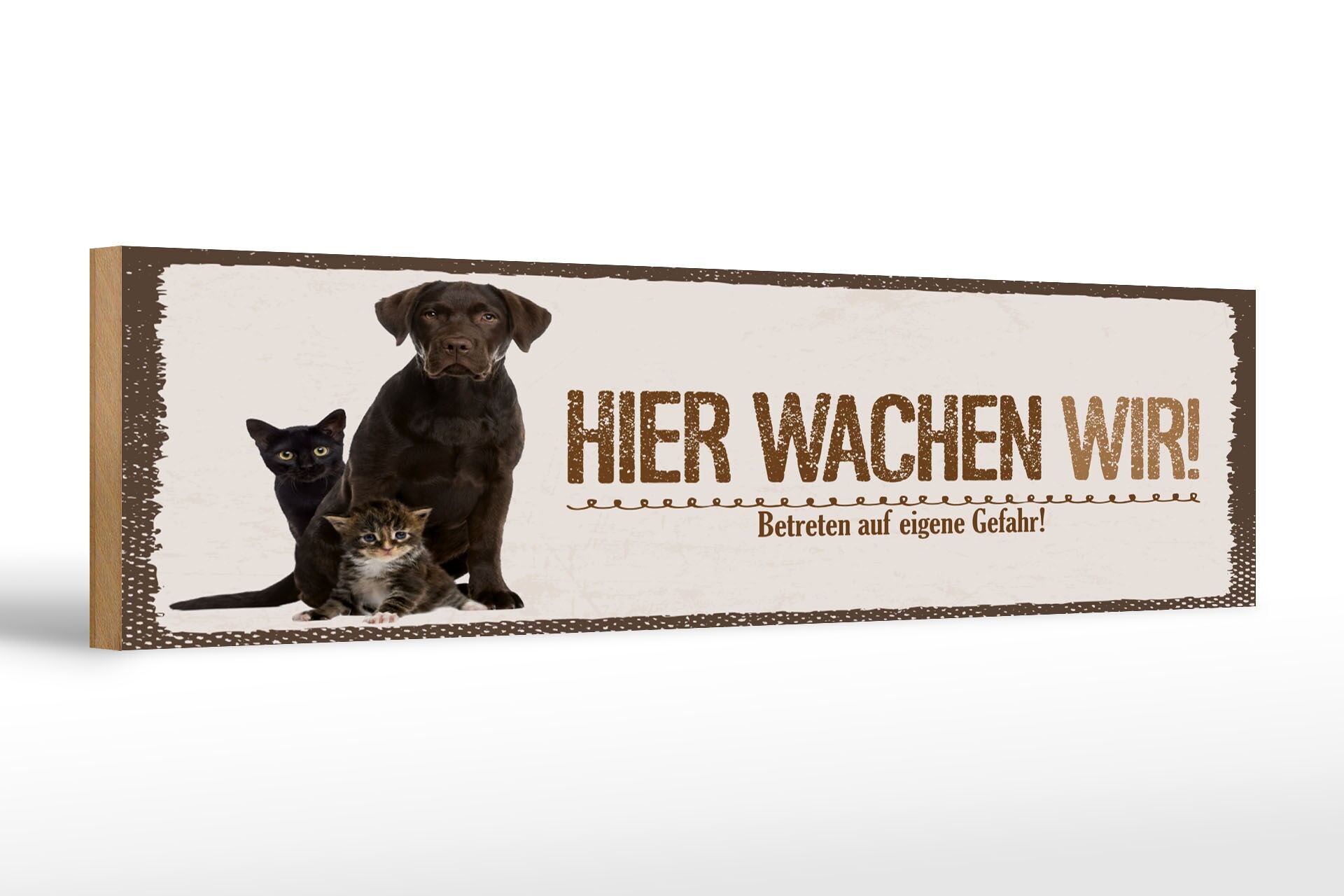 Holzschild Spruch 46x10 cm Hier wachen wir Hund und Katzen Deko Schild