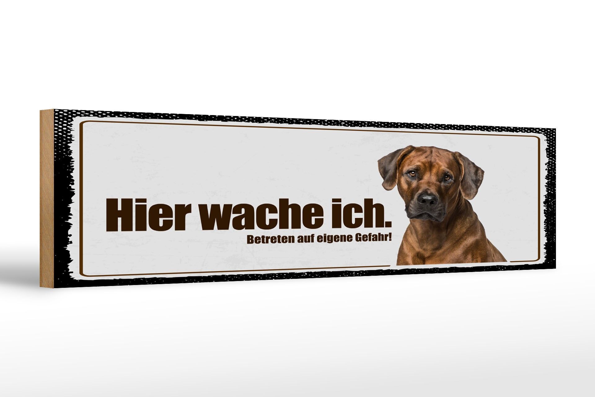 Holzschild Spruch 46x10 cm Hier Wache Ich Rodhesian Ridgeback Deko Schild