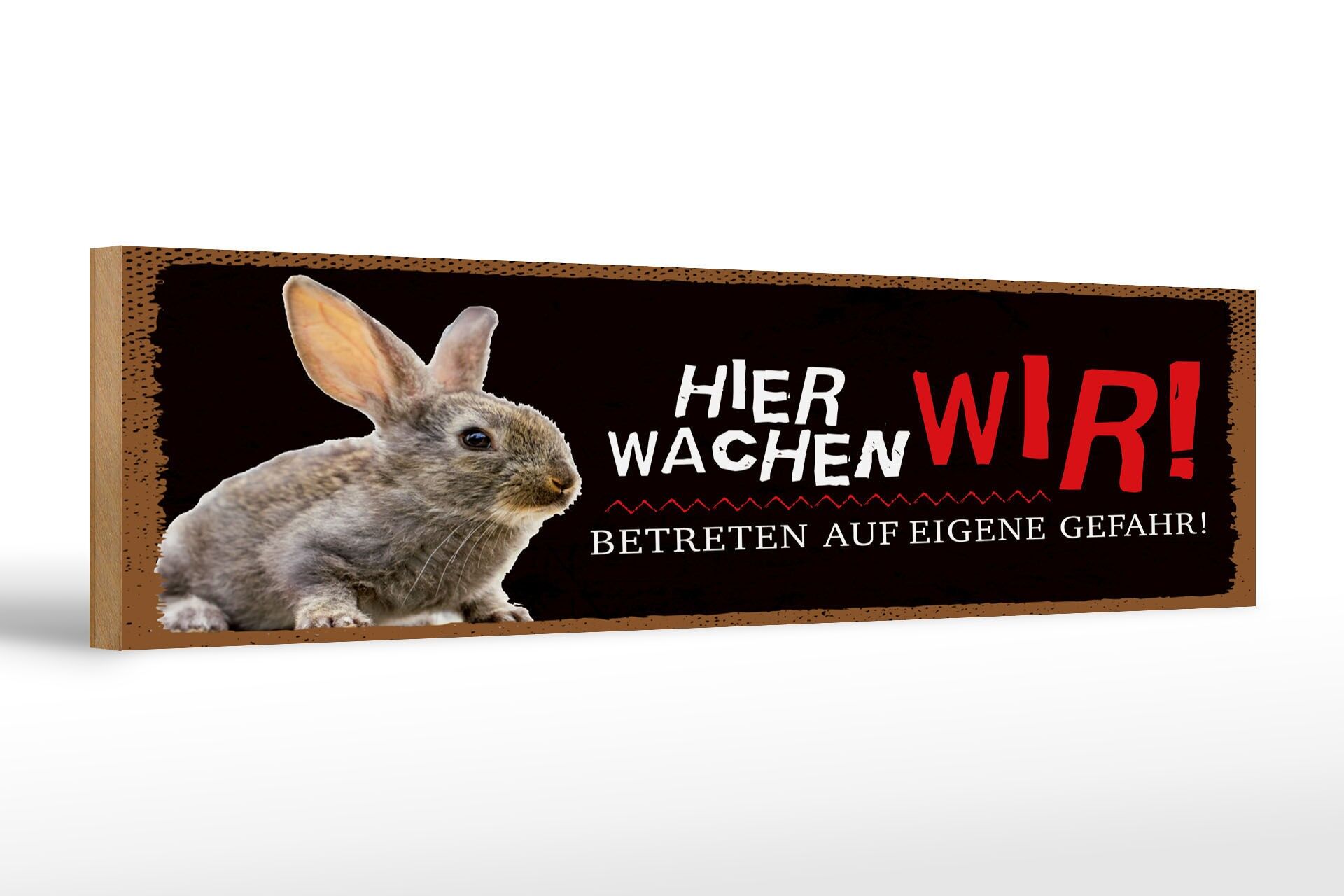 Holzschild Spruch 46x10 cm Hier wachen wir Kaninchen Deko Schild