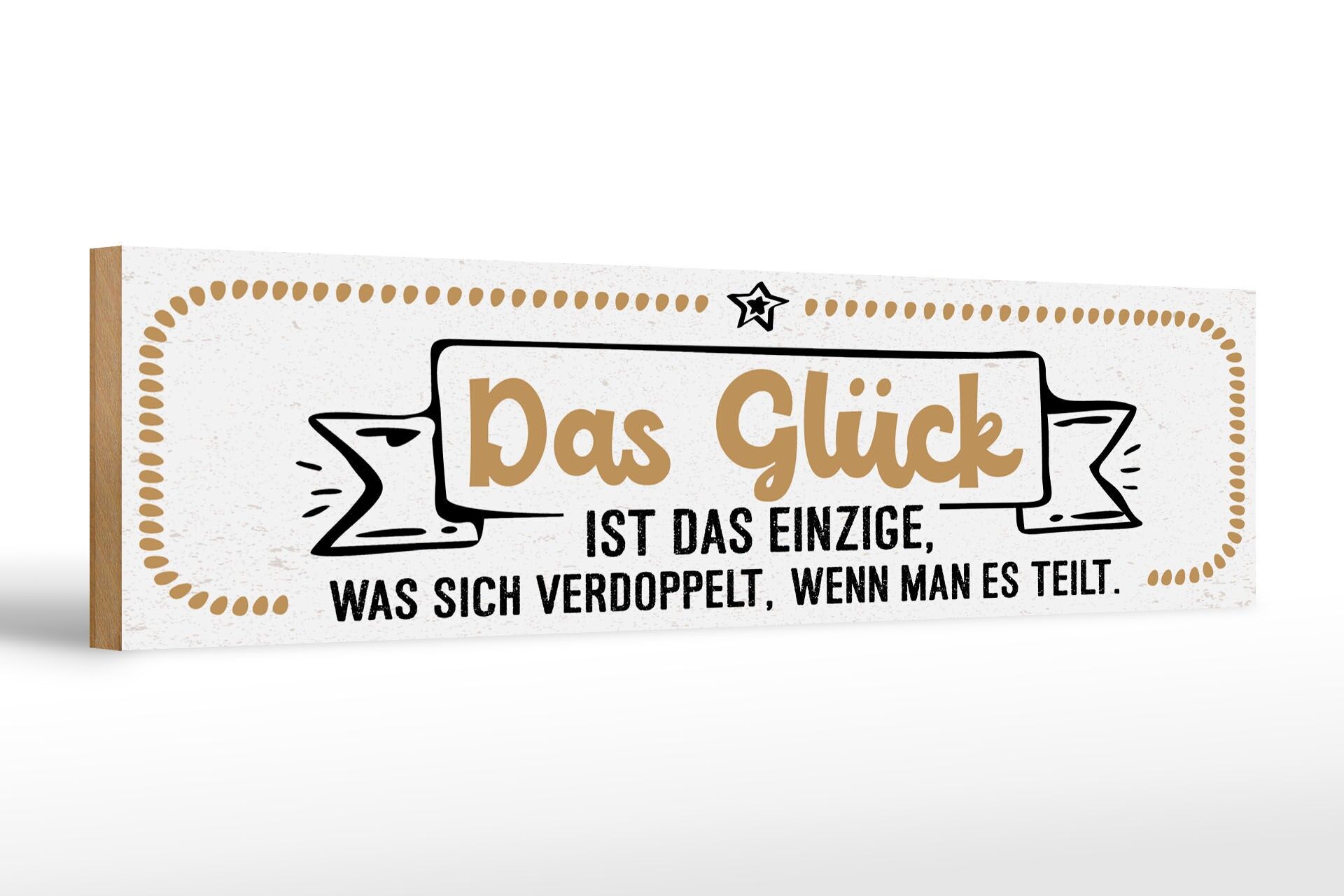 Holzschild Spruch 46x10 cm Glück verdoppelt, wenn man es teilt Deko Schild