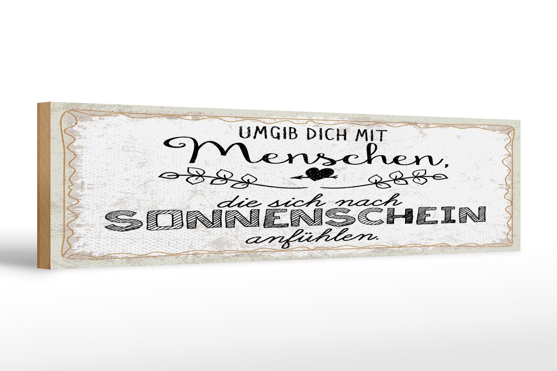 Holzschild Spruch 46x10 cm Menschen, die sich nach Sonnenschein anfühlen Schild