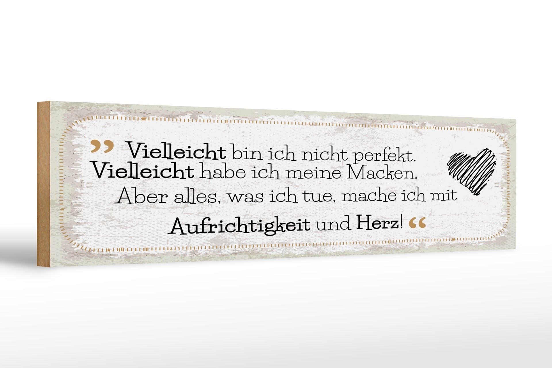 Holzschild Spruch 46x10 cm was ich tue, mache ich mit Aufrichtigkeit und Herz