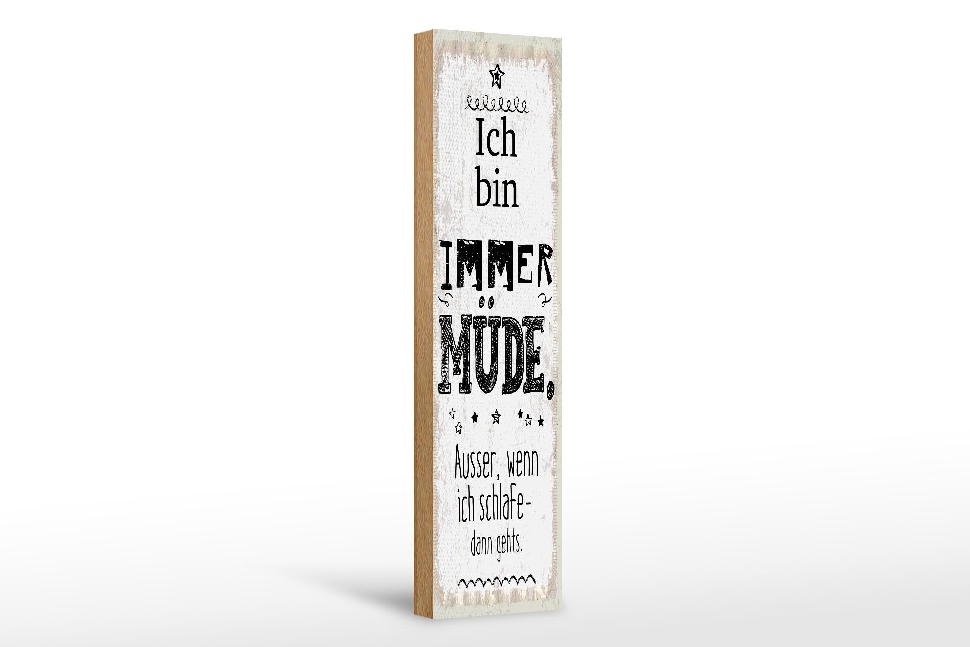 Holzschild Spruch 46x10 cm Ich bin immer müder. Außer wenn Deko Schild