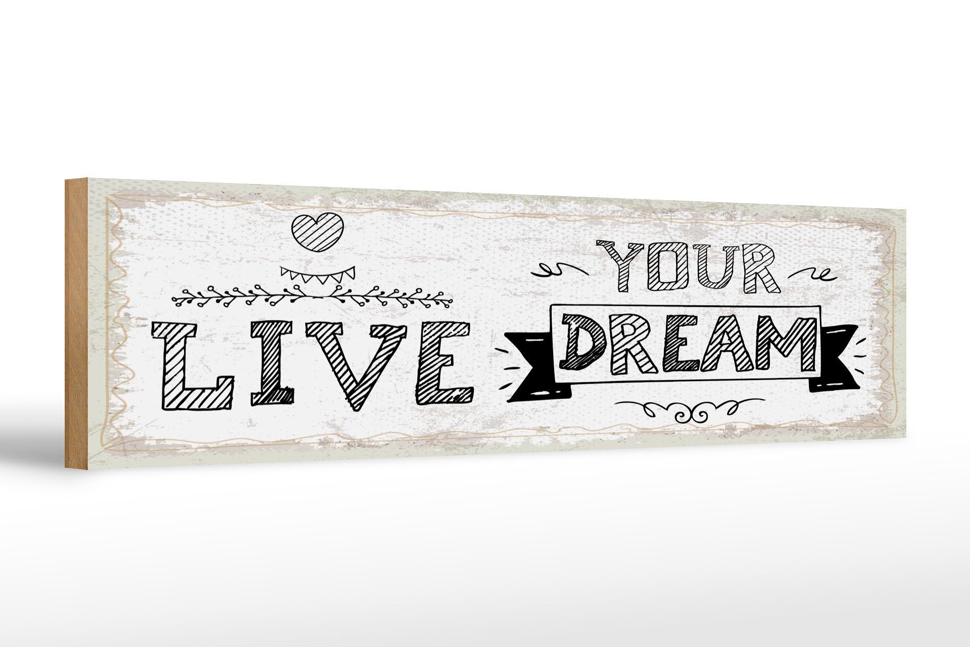 Holzschild Spruch 46x10 cm Live your Dream Deko Schild