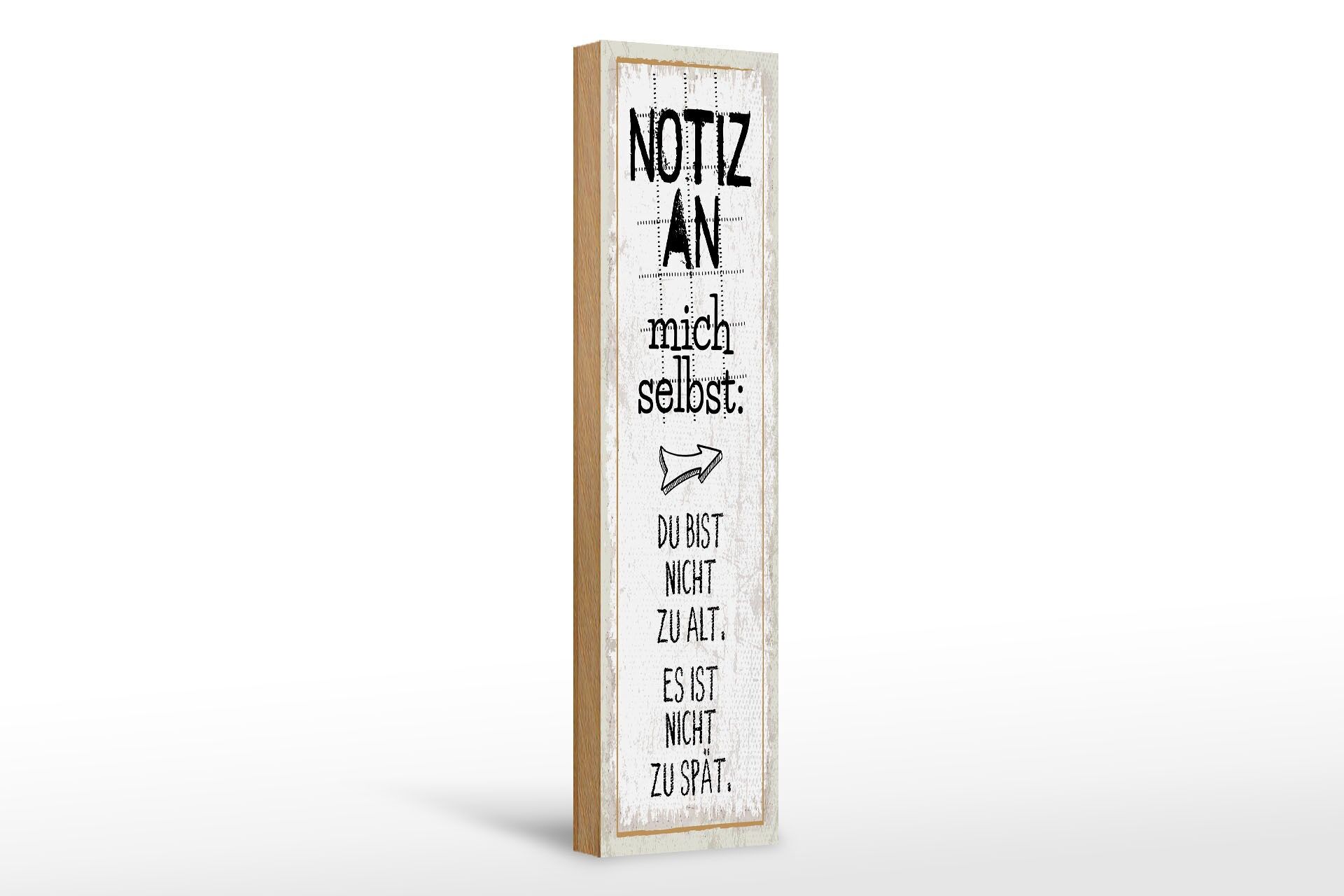 Holzschild Spruch 46x10 cm Notiz an mich selbst. Nicht zu alt nicht zu spät