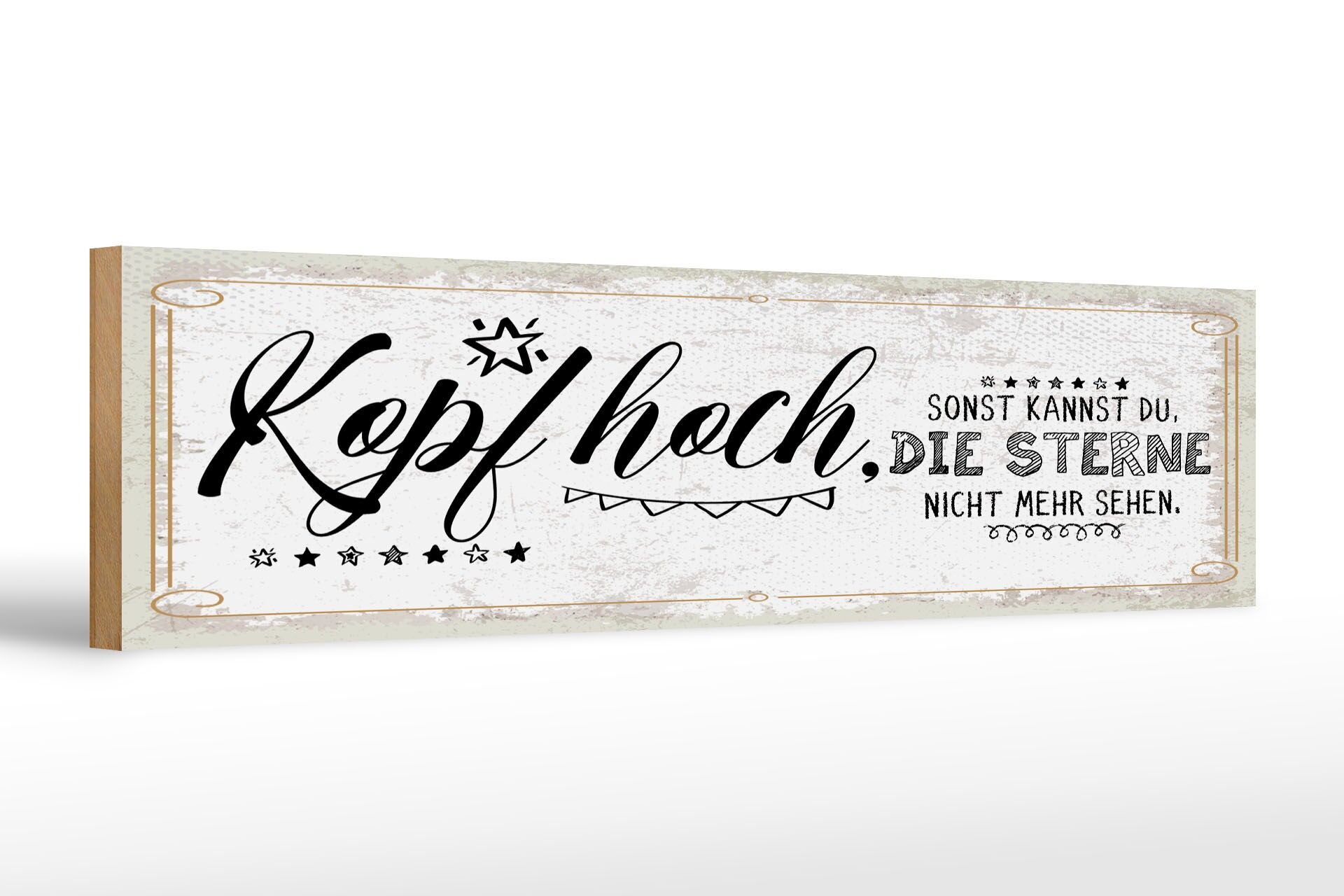 Holzschild Spruch 46x10 cm Kopf hoch, sonst kannst du Sterne nicht sehen Schild
