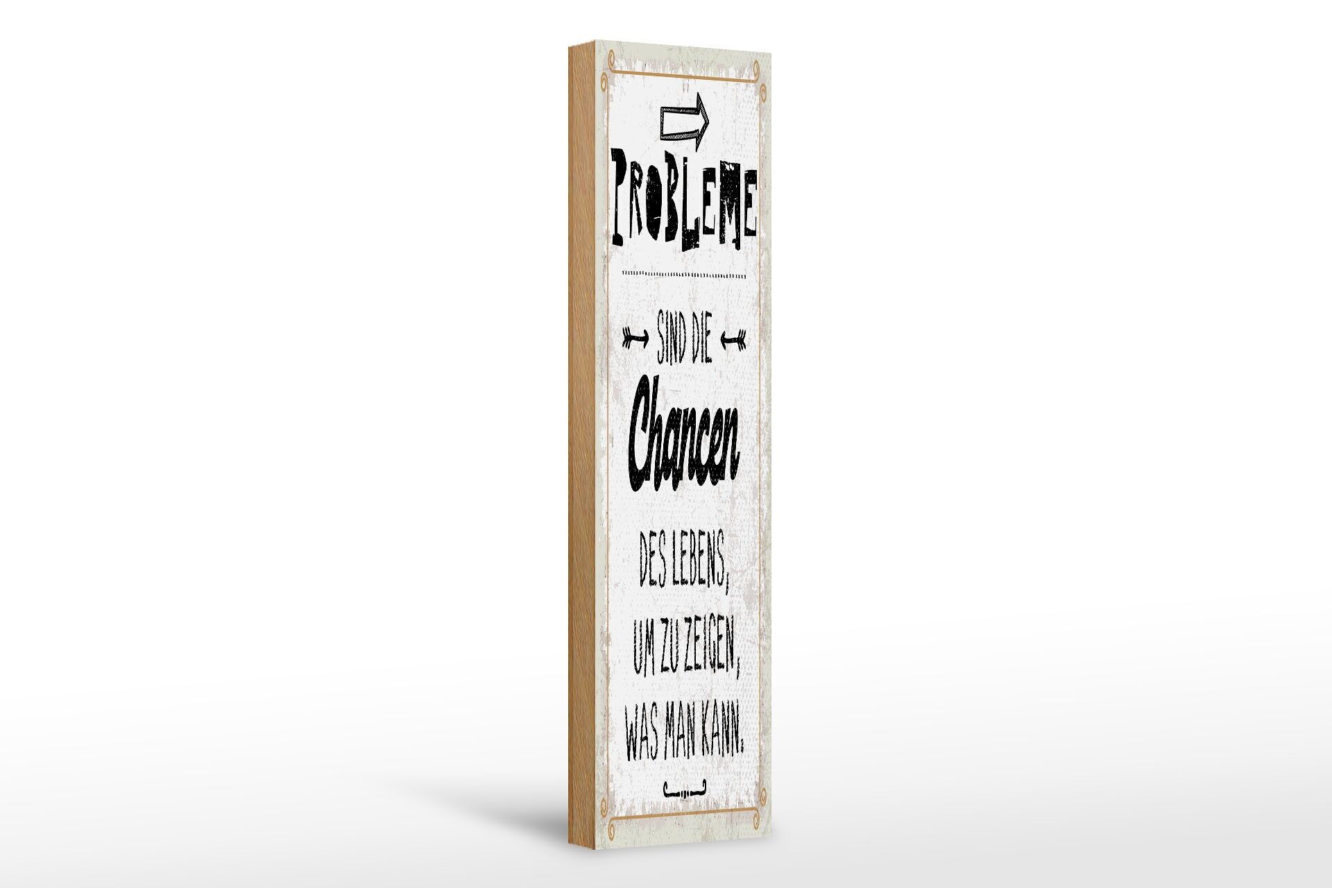 Holzschild Spruch 46x10 cm Probleme sind Chancen des Lebens Deko Schild