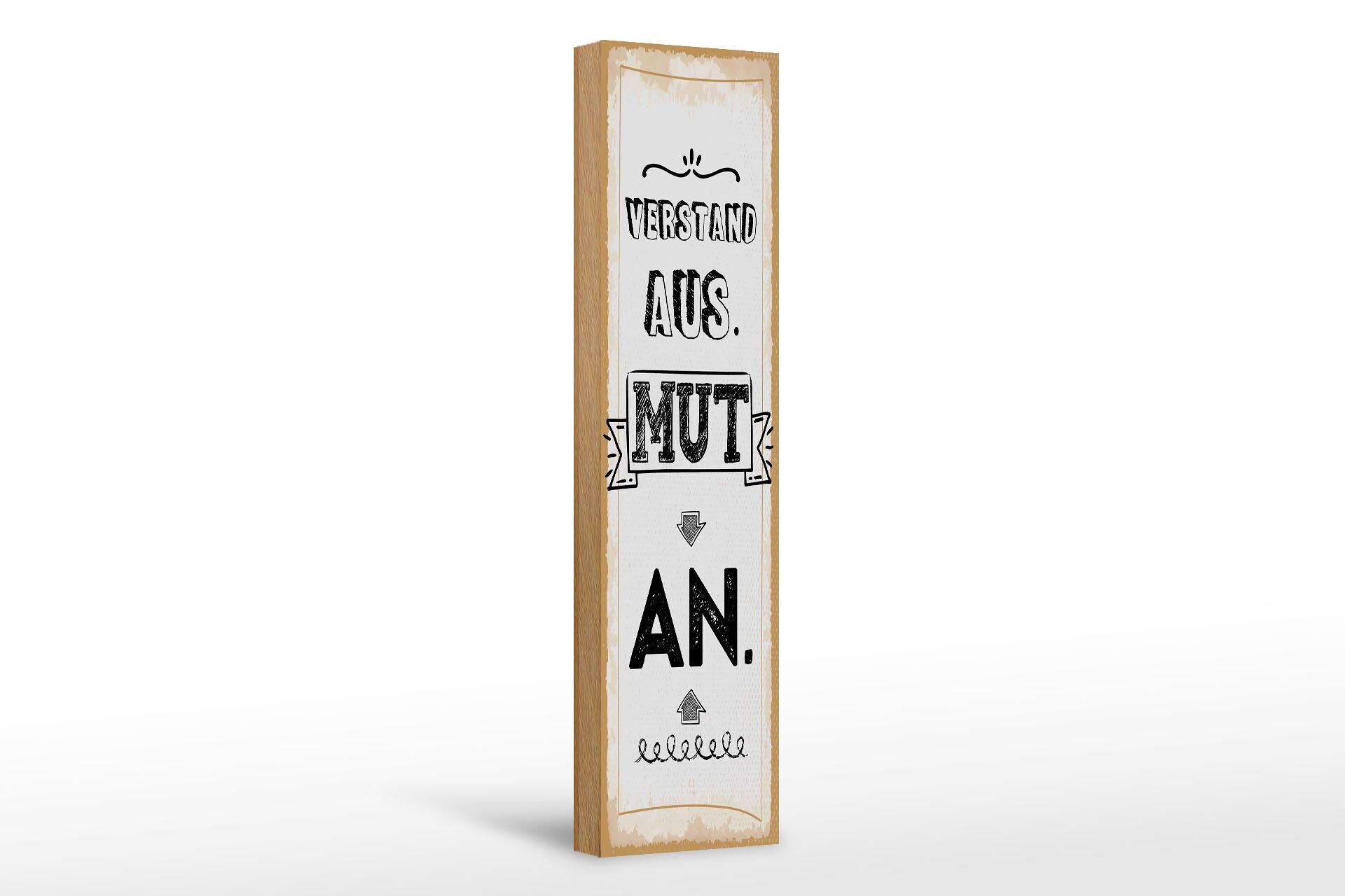 Holzschild Spruch 46x10 cm Verstand aus. Mut an Deko Schild