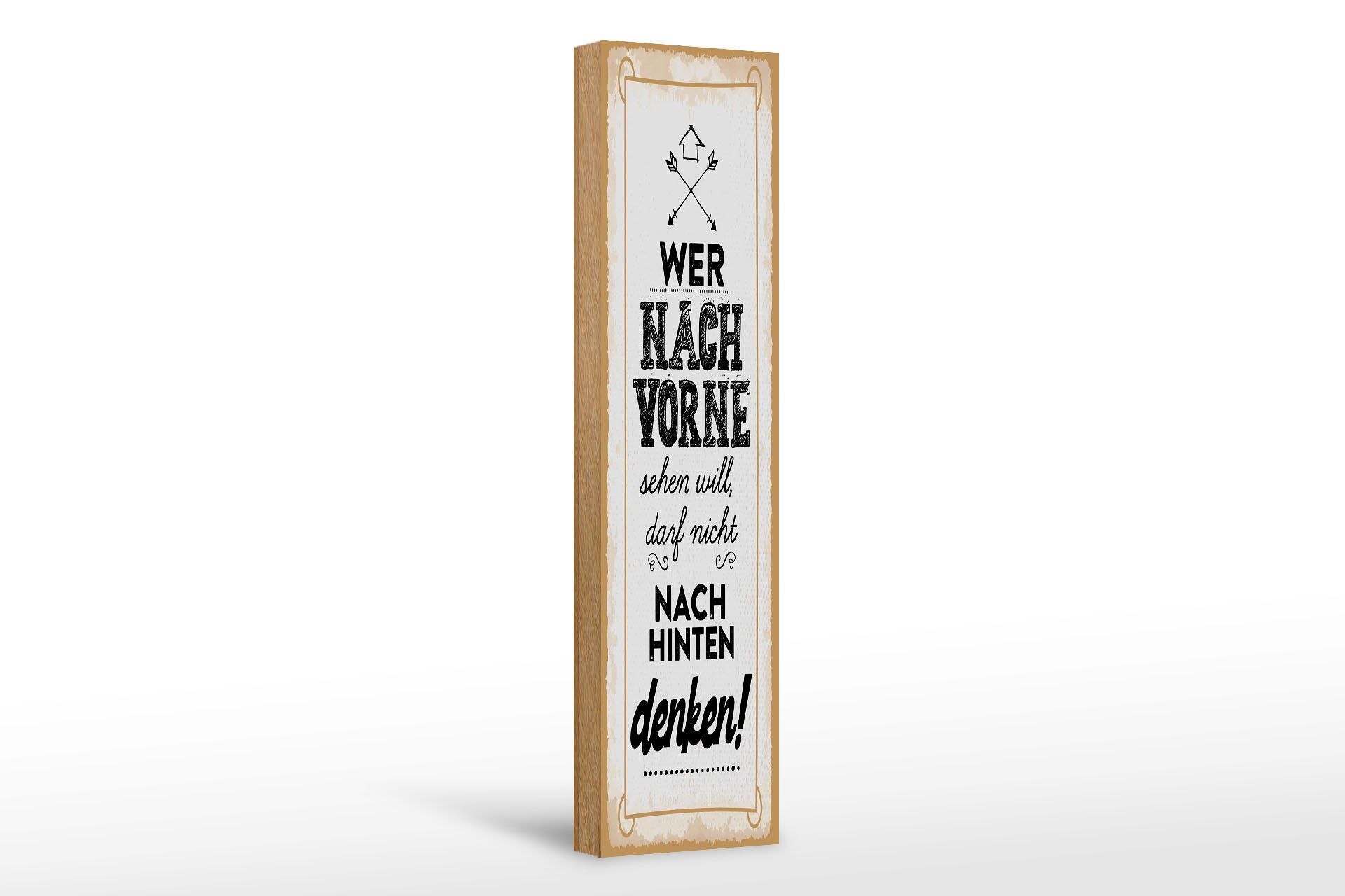 Holzschild Spruch 46x10 cm Wer nach Vorne sehen will, darf nicht Deko Schild