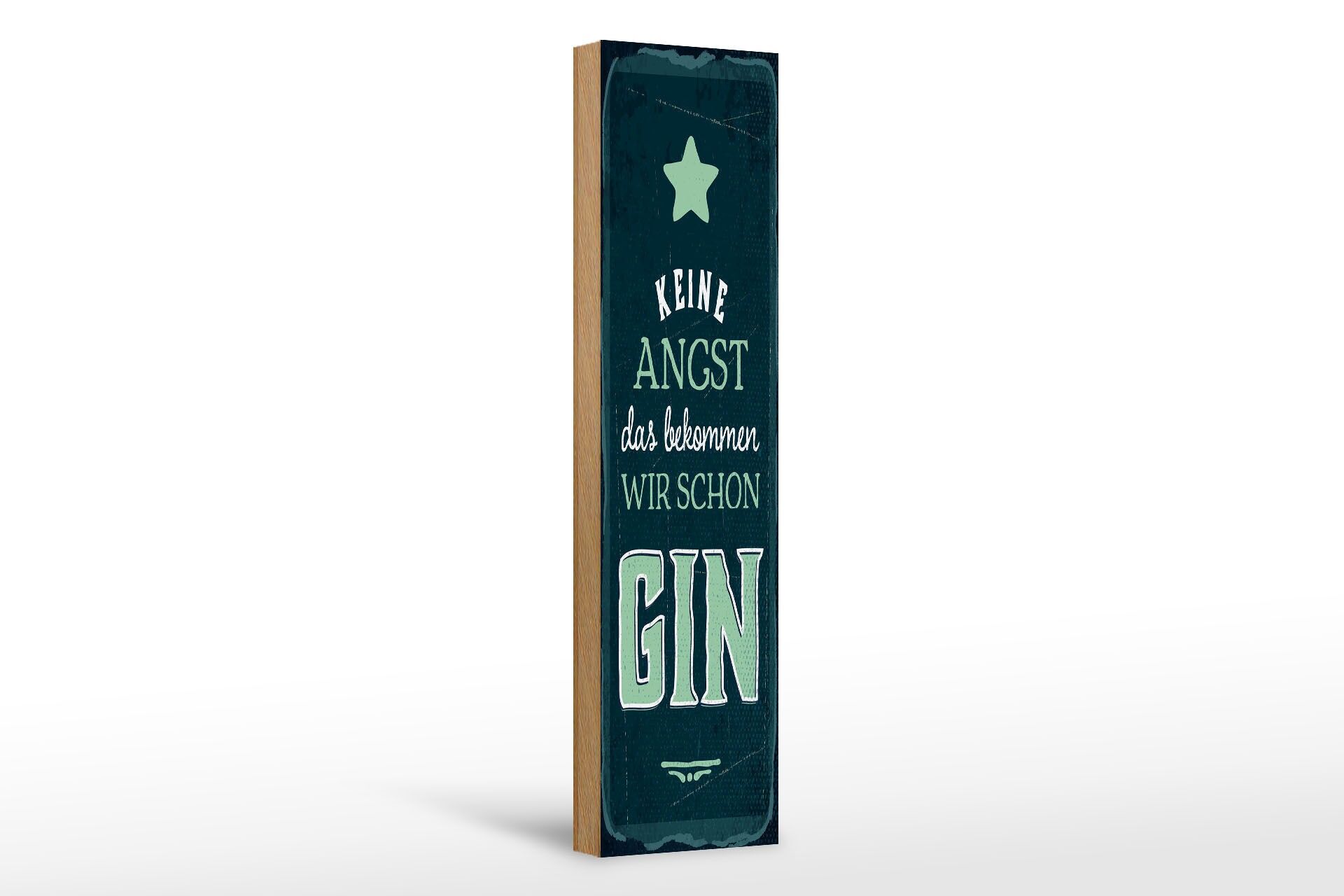 Holzschild Spruch 46x10 cm Keine Angst das bekommen wir schon GIN Deko Schild