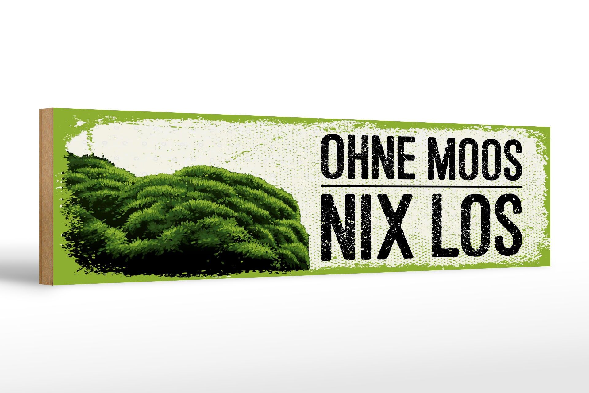 Holzschild Spruch 46x10 cm Ohne Moos nix los Deko Schild
