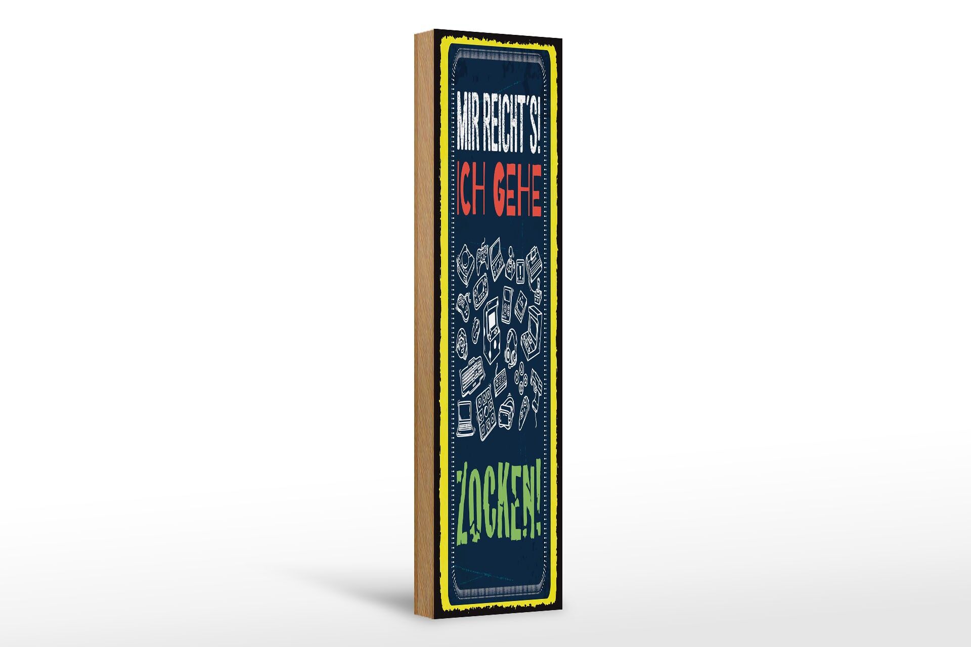 Holzschild Spruch 46x10 cm Mir reicht´s ich gehe Zocken Deko Schild