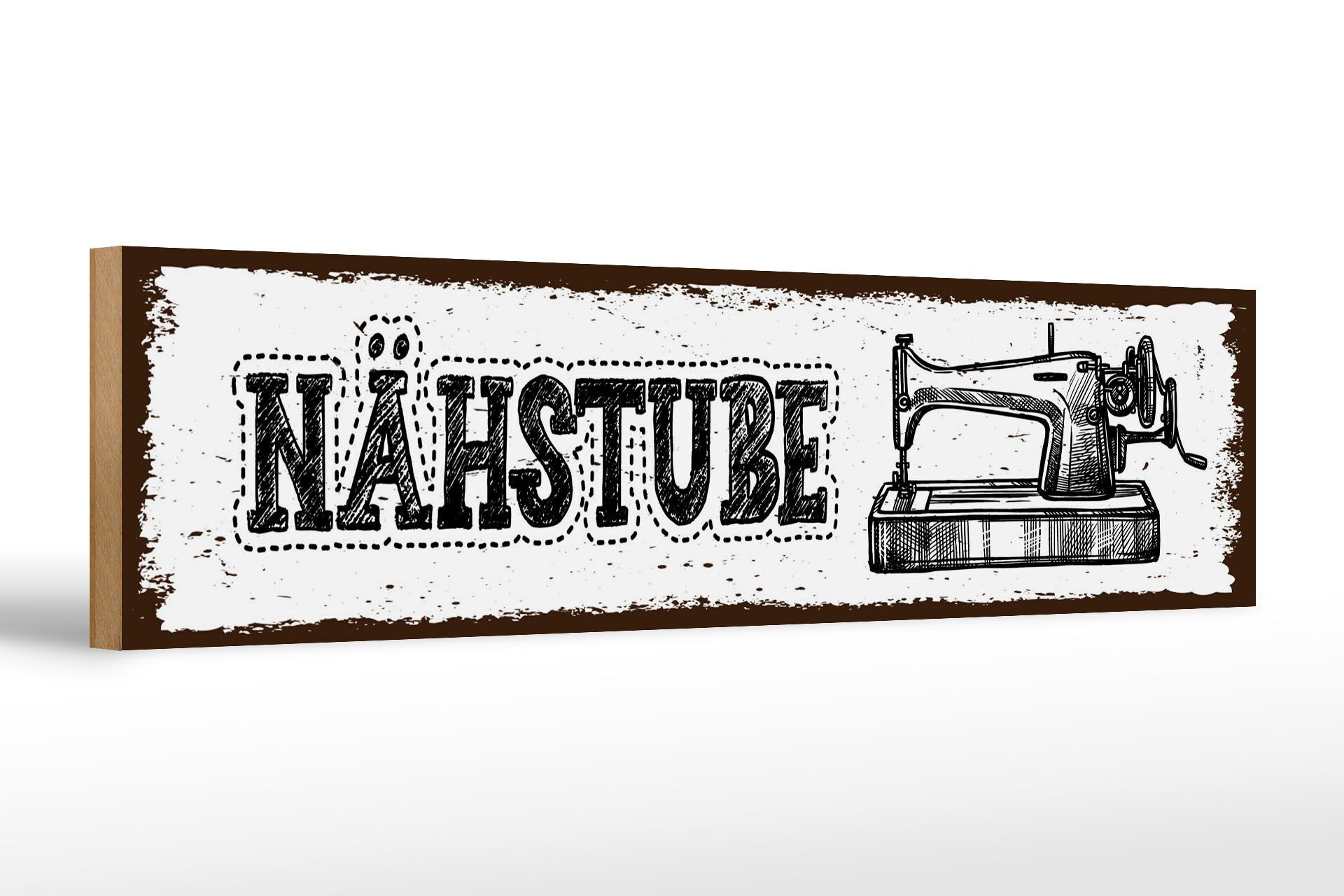 Holzschild Hinweis 46x10 cm Retro Nähstube Nähmaschine Deko Schild